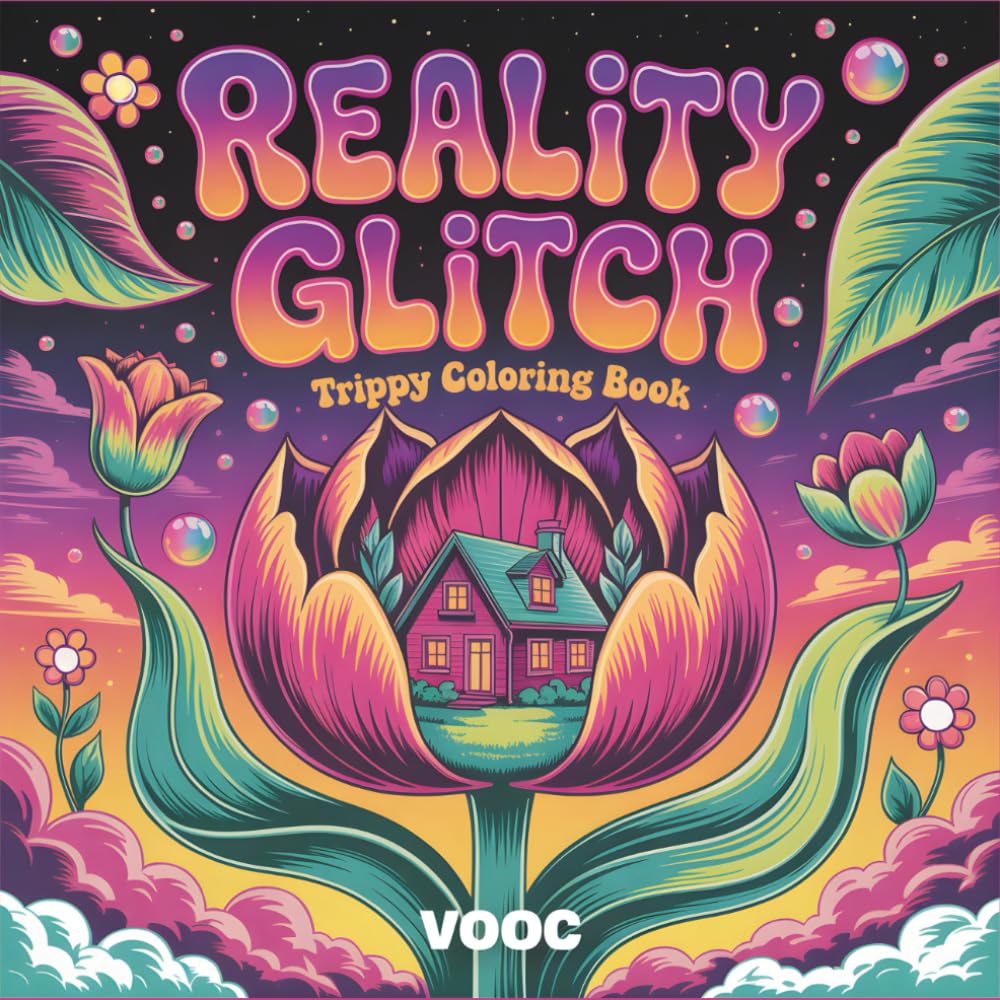 Reality Glitch: Trippy Coloring Book Featuring Mind-Bending Nature, Surreal Landscapes, and Psychedelic Illustrations for Adult Relaxation and Creative Flow (Groovy & Psychedelic Coloring)
