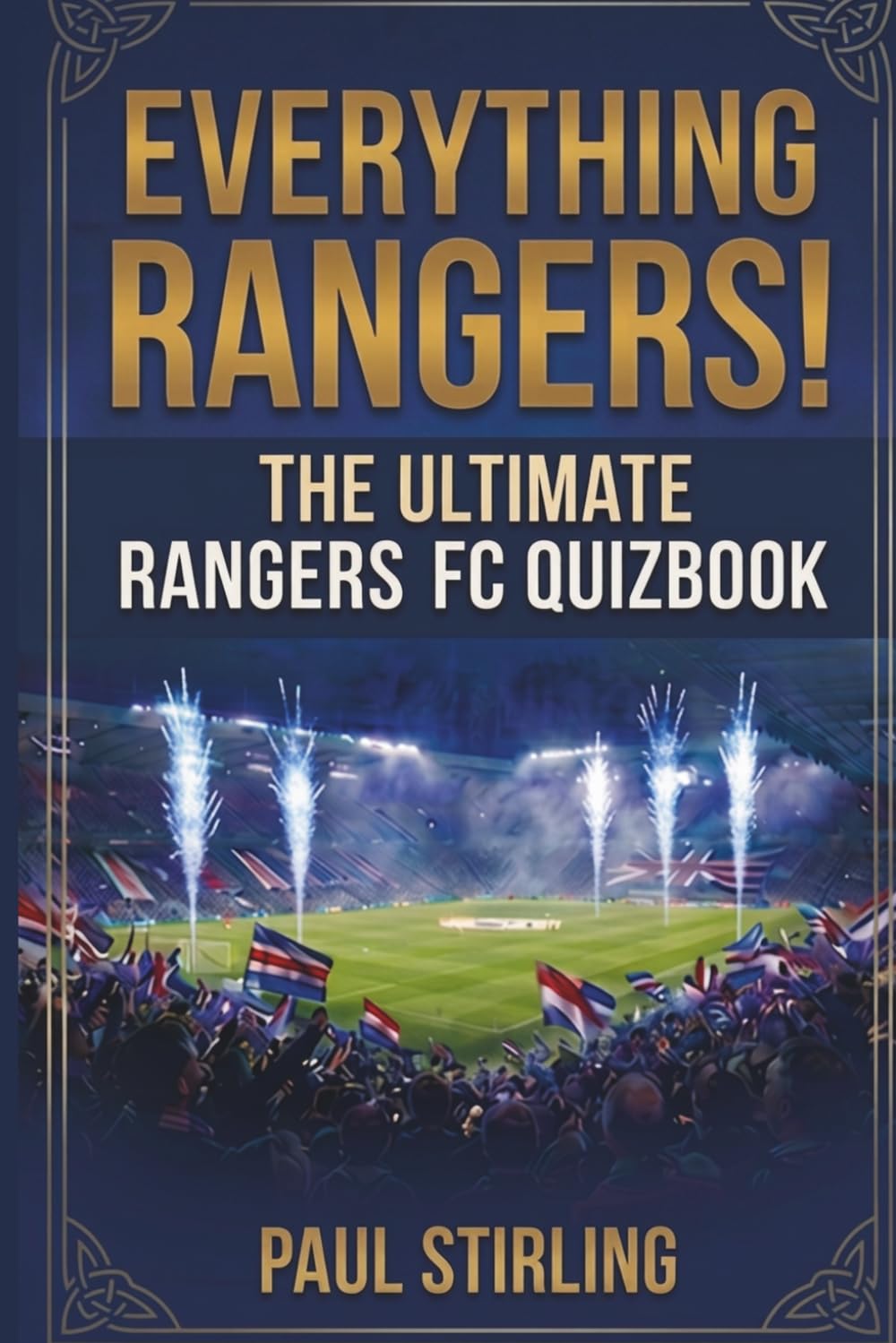 Everything Rangers!: The Ultimate Rangers FC Quiz Book (The Everything Football Quiz Books)