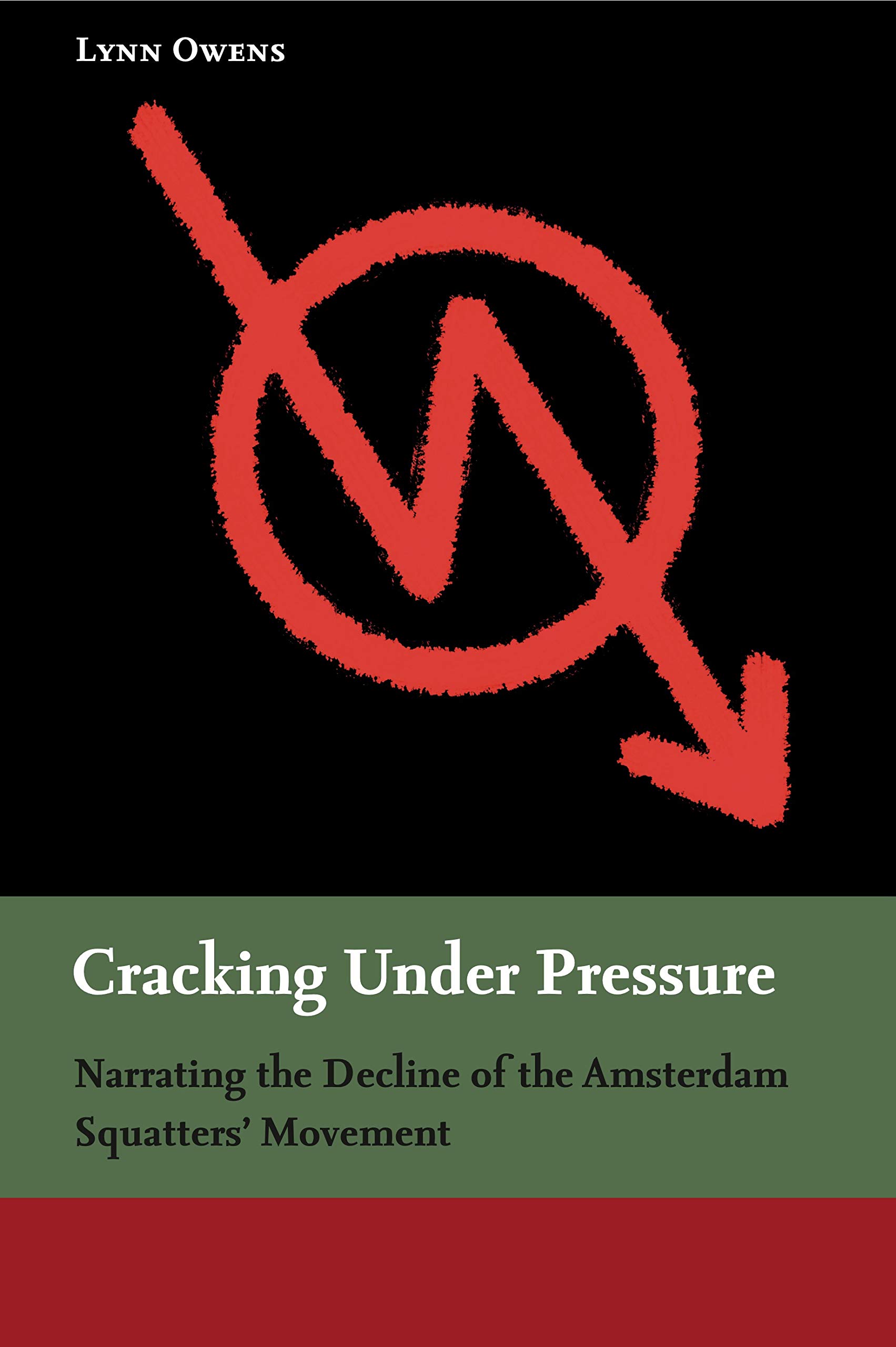 Buy Cracking Under Pressure: Narrating the Decline of the Amsterdam Squatters' Movement — BookShops.in