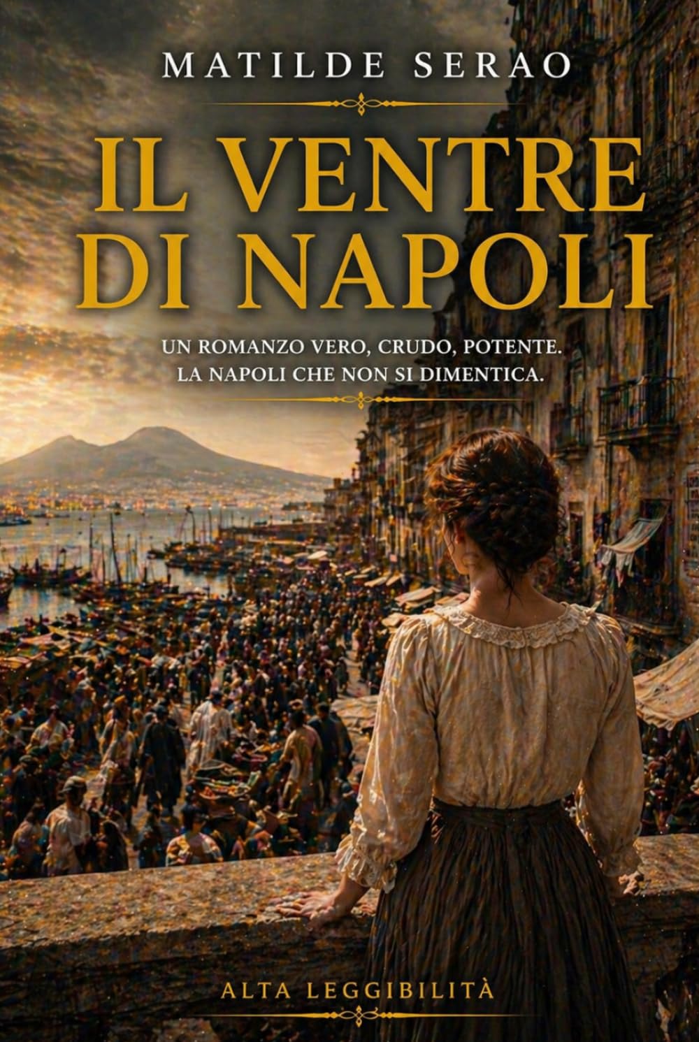 Il ventre di Napoli: Edizione rilegata ad alta leggibilità - Corpo 16