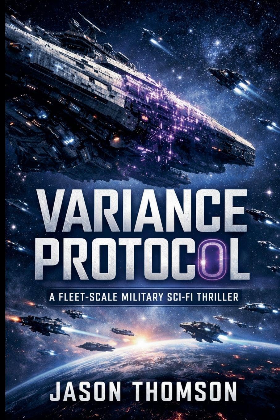 Variance Protocol: A Fleet-Scale Military Sci-Fi Thriller