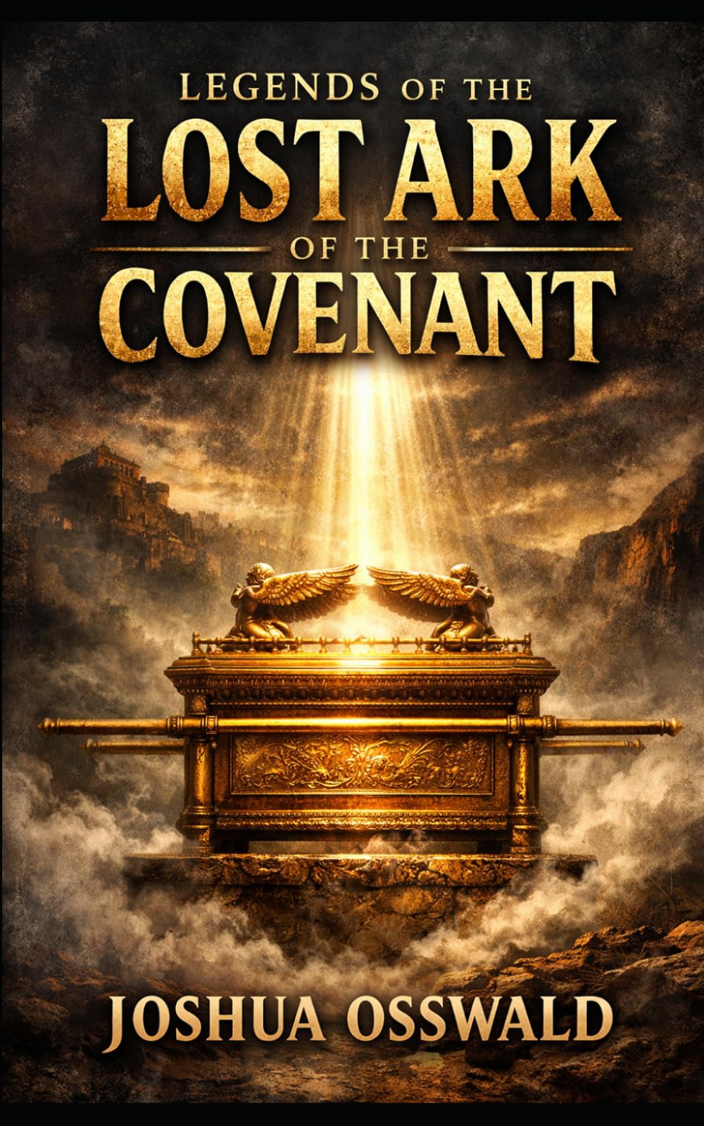 LEGENDS OF THE LOST ARK OF THE COVENANT