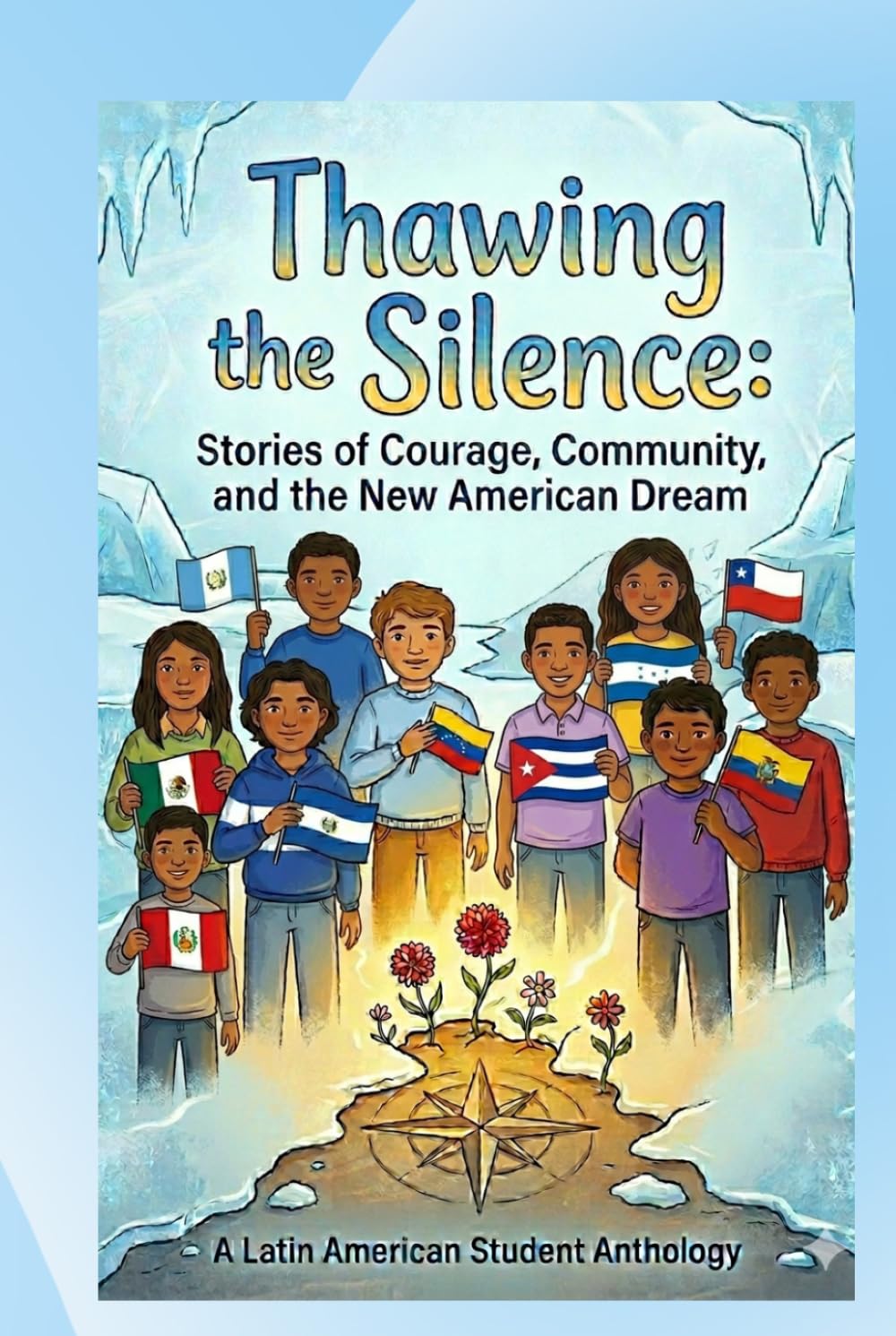Thawing the Silence: Stories of Courage, Community and the New American Dream