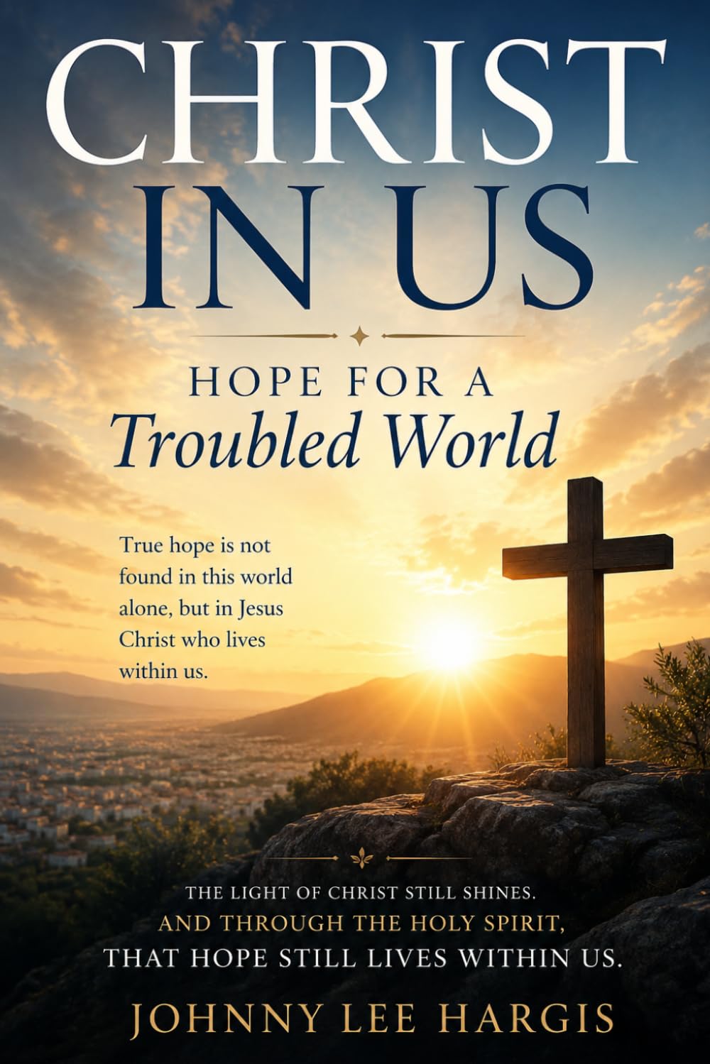 Christ In Us: Hope for a Troubled World