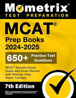 MCAT Prep Books 2024-2025 - 650+ Practice Test Questions, MCAT Secrets Study Guide and Exam Review with Step-by-Step Video Tutorials [7th Edition]