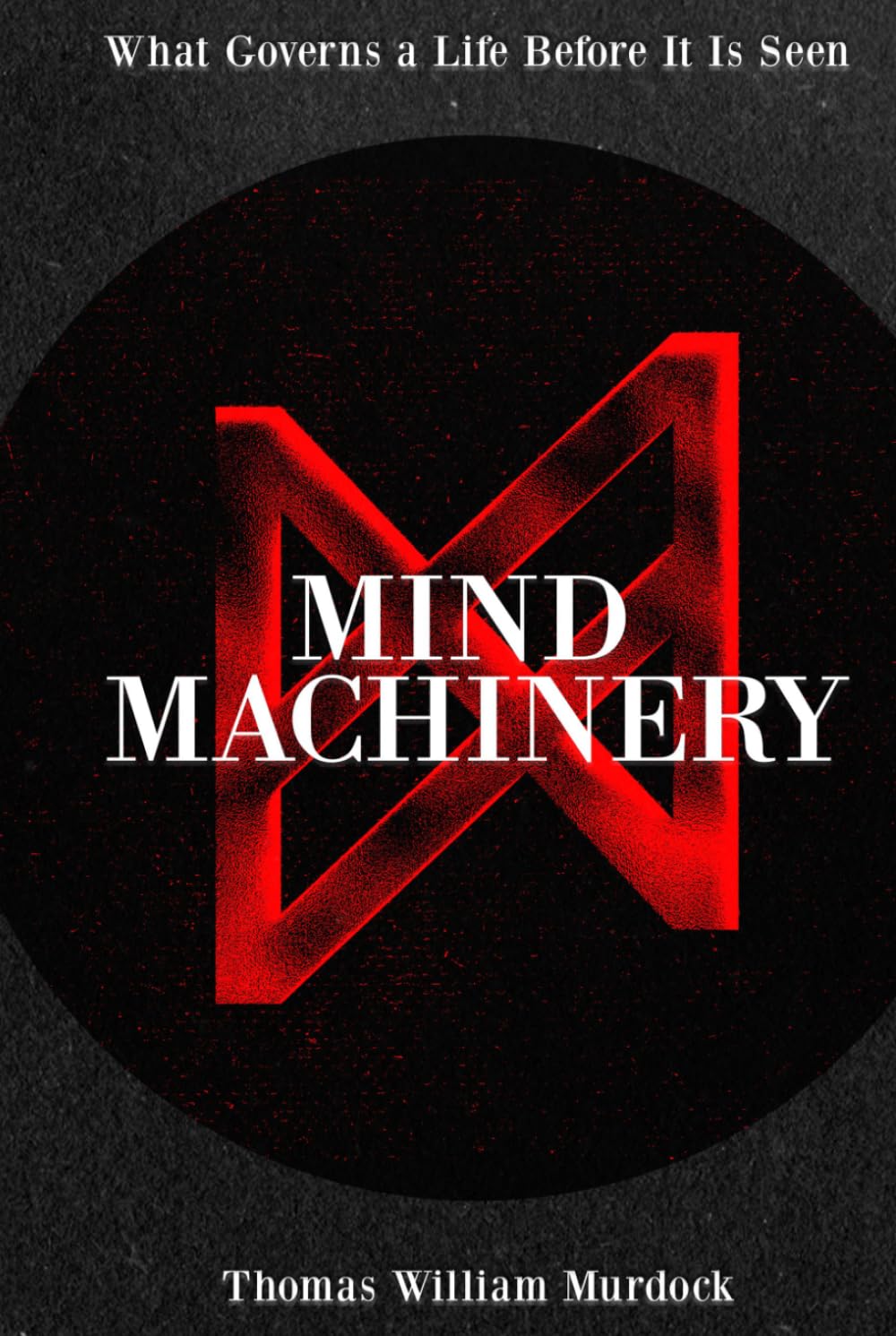 Mind Machinery: What Governs a Life Before It Is Seen