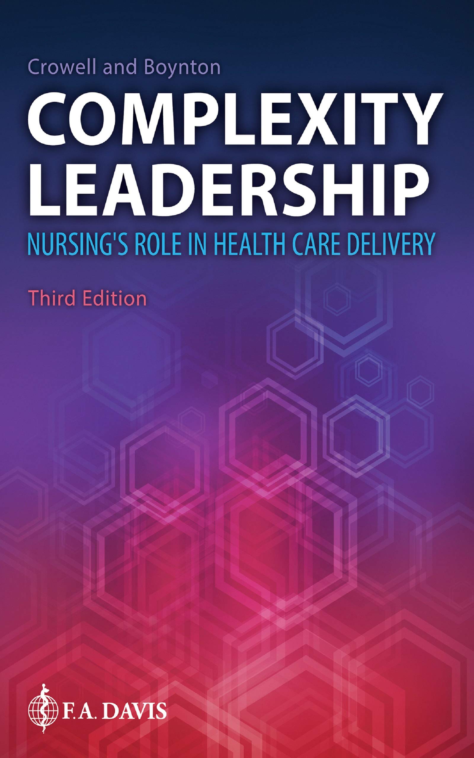 Complexity Leadership Nursing's Role in Health Care Delivery
