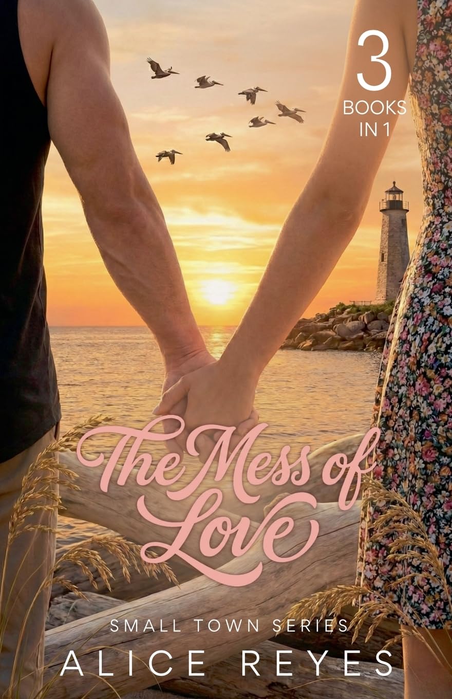 The Mess of Love: Small Town Series (3 Books in 1): 0