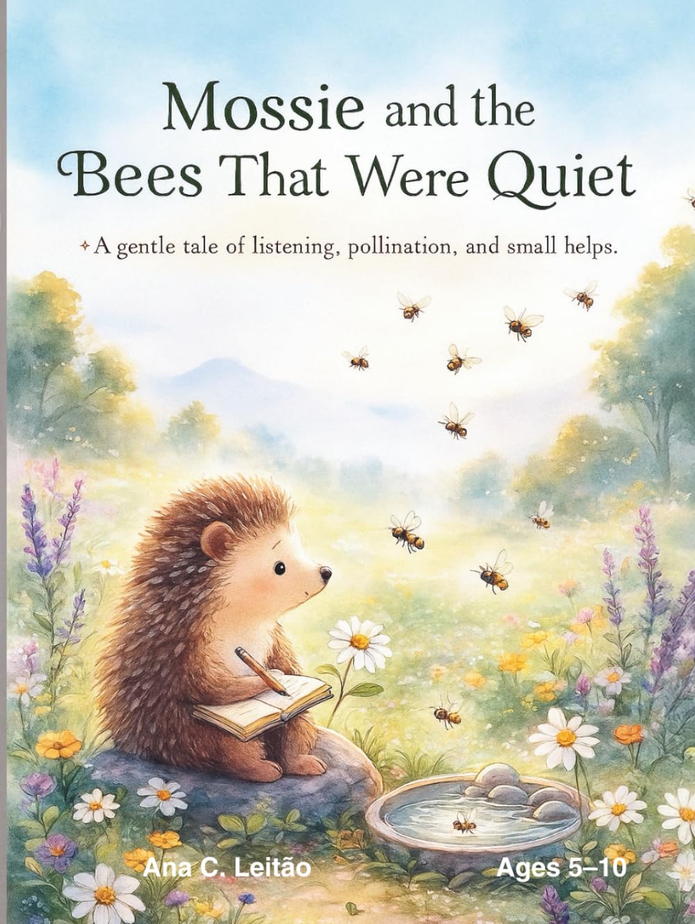 Mossie and the Bees That Were Quiet: A gentle tale of listening, pollination, and small helps