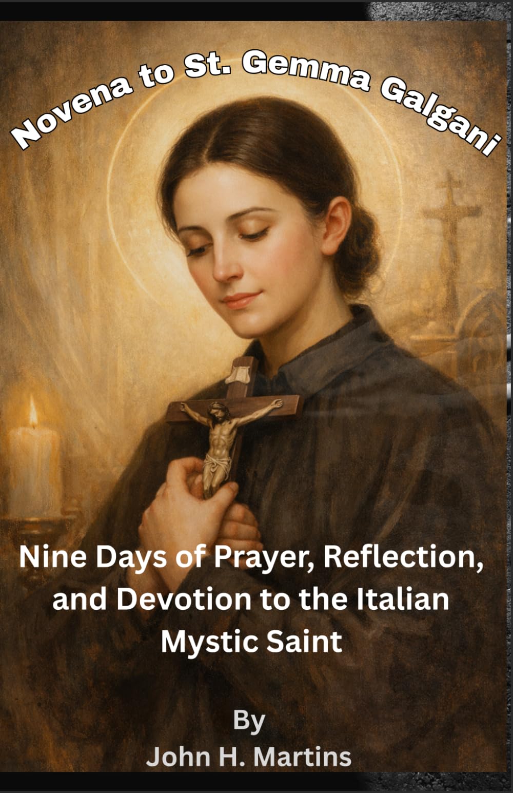 Novena to St. Gemma Galgani: Nine Days of Prayer, Reflection, and Devotion to the Italian Mystic Saint