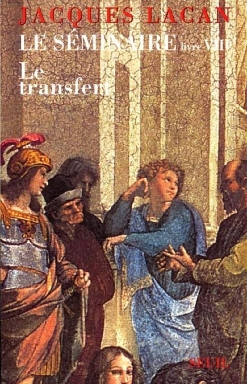 Le Séminaire. Livre VIII: Le Transfert (1960-1961)
