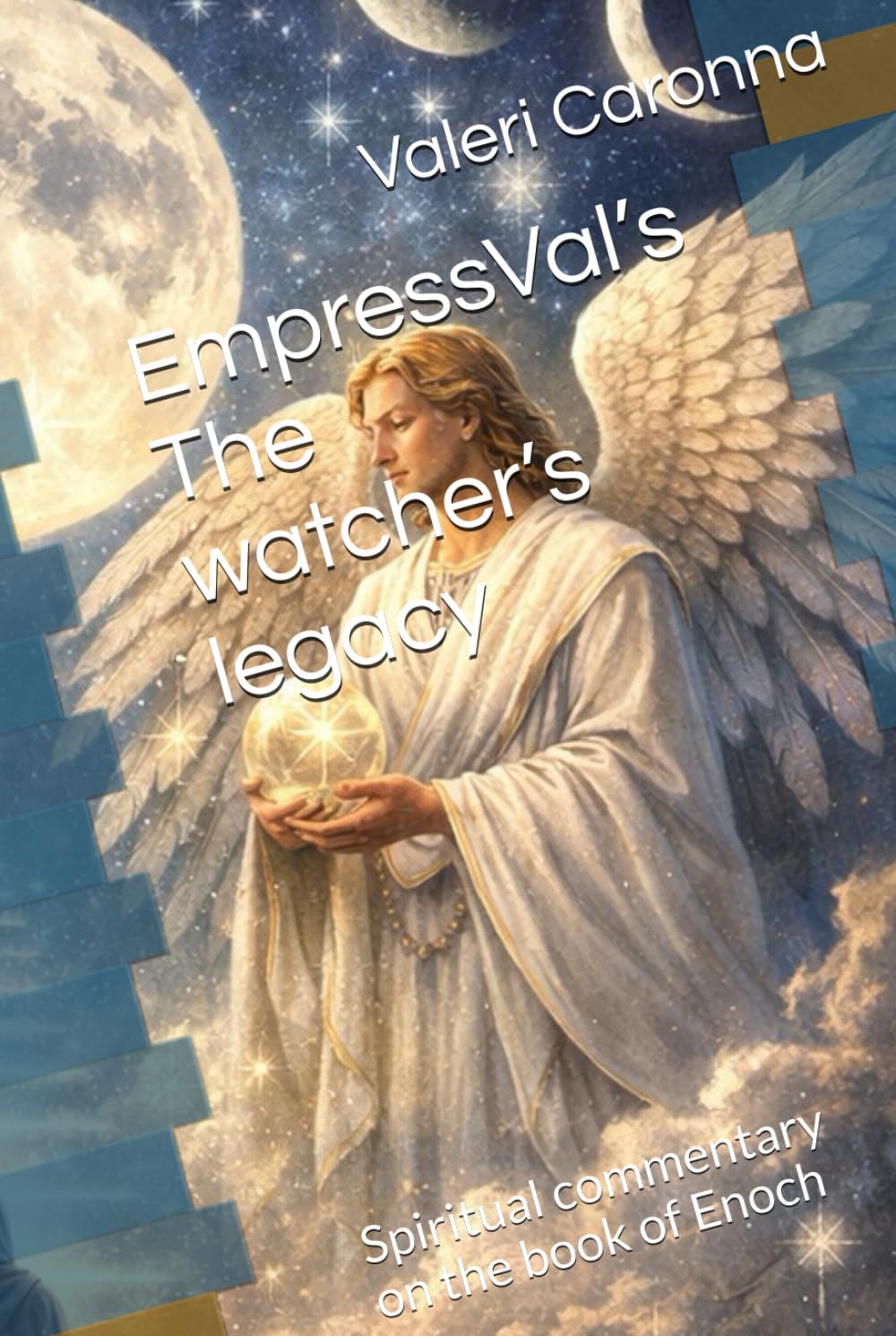 EmpressVal’s The watcher’s legacy: Spiritual commentary on the book of Enoch