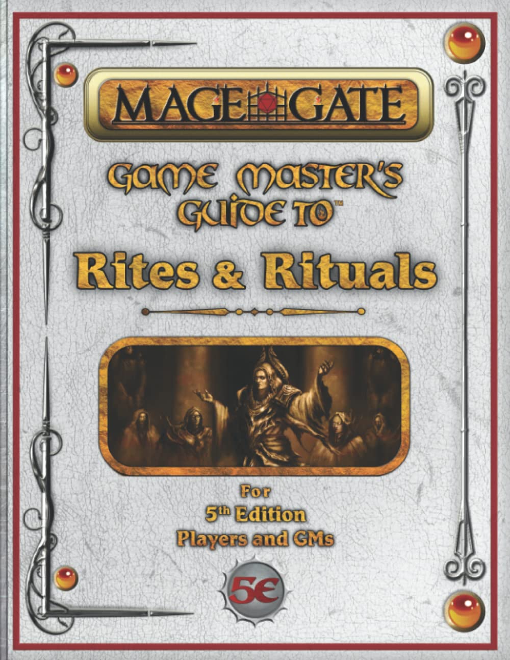 Game Master's Guide to Rites and Rituals: For 5th Edition Players and GMs (Game Master's Guide for 5th Edition (5e))      Paperback – April 29, 2022