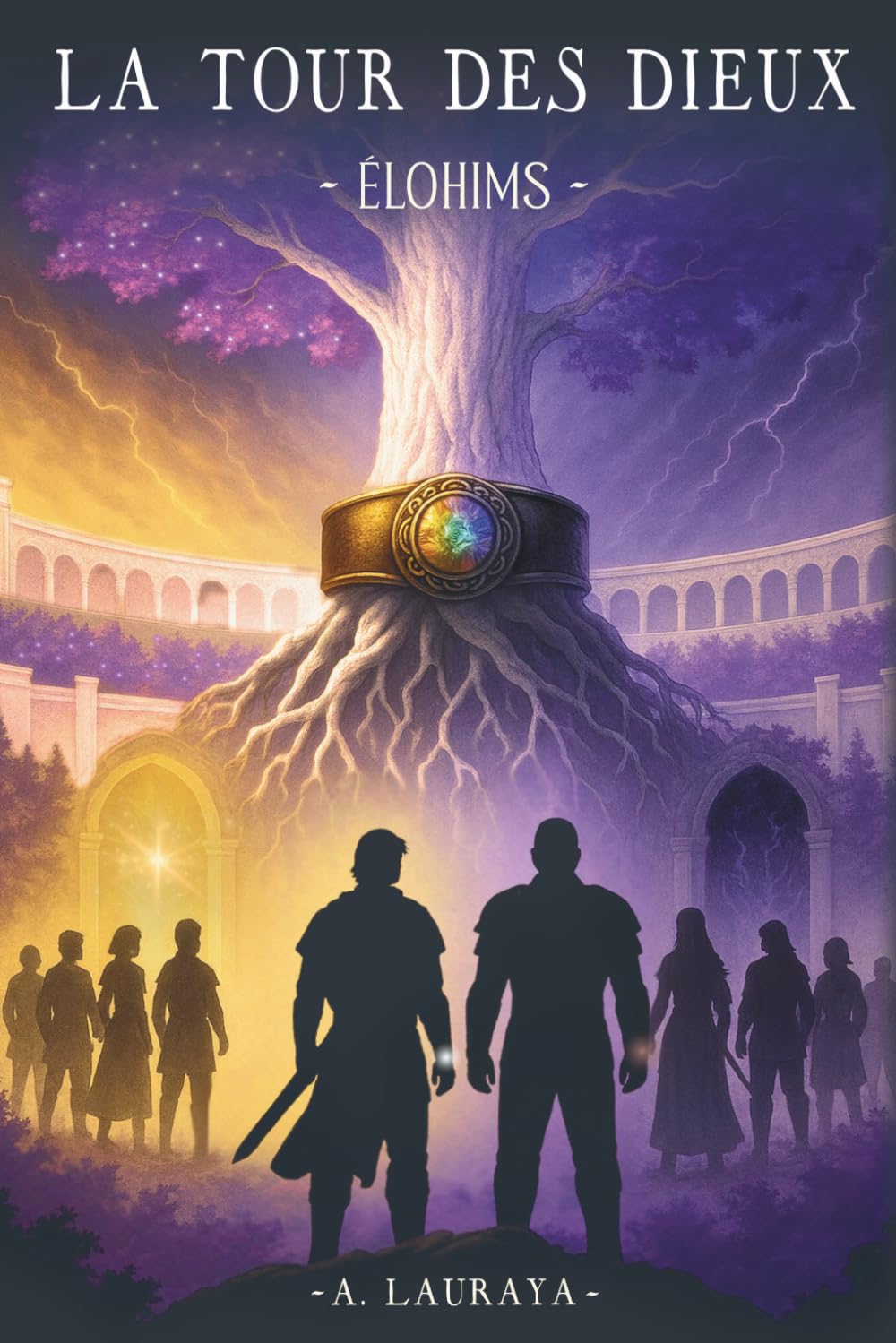 LA TOUR DES DIEUX: Élohims (T3) (LA TOUR DES DIEUX (4 tomes))