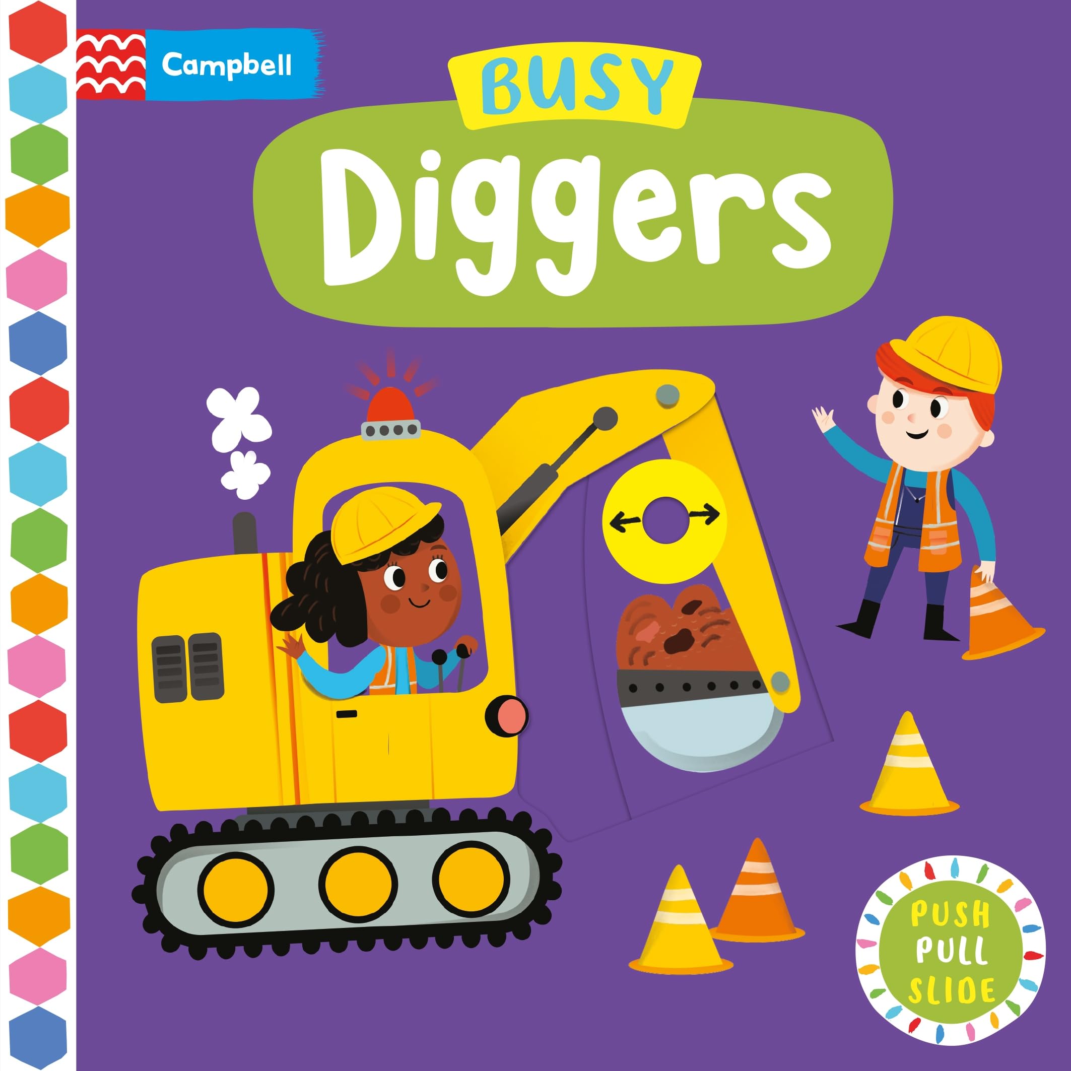 Busy Diggers: A push, pull, slide book – perfect for toddlers who like to play as they read!: 46 (Campbell Busy Books, 46)