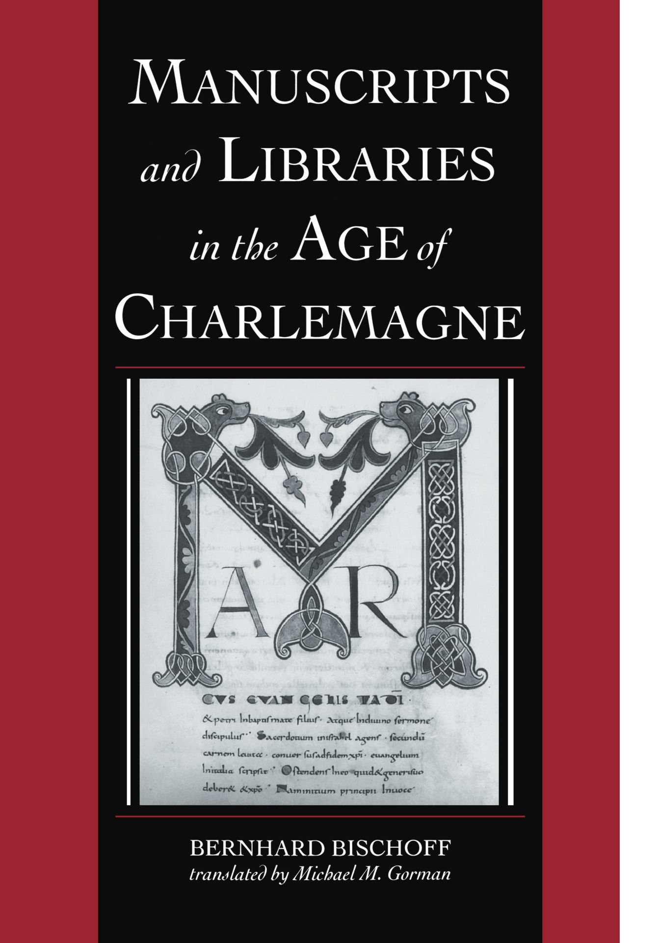 Manuscripts and Libraries in the Age of Charlemagne: 1 (Cambridge Studies in Palaeography and Codicology, Series Number 1)