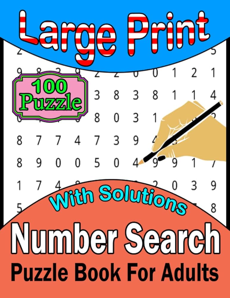 large-print-number-search-puzzle-book-adults-suitable-number-search-puzzles-for-adults-large-print-100-puzzles-with-solutions-adults-and-all-other-puzzle-fans-adults-special-gift-book-publishing-mt-mir for Free Printable Number Search Puzzles Adults LARGE PRINT NUMBER SEARCH PUZZLE BOOK ADULTS: Suitable Number Search Puzzles For Adults. Large Print 100 Puzzles With Solutions. Adults and all other Puzzle Fans. Adults Special Gift.: Book Publishing, MT. Mir: for Free Printable Number Search Puzzles Adults
