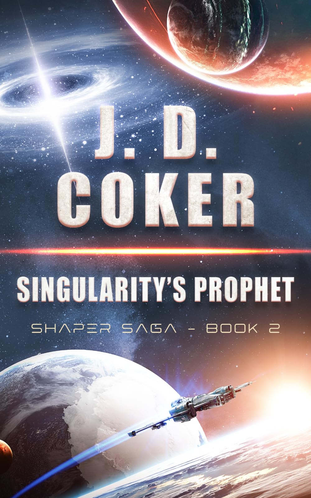 Singularity's Prophet: (Shaper Saga, Book 2)
