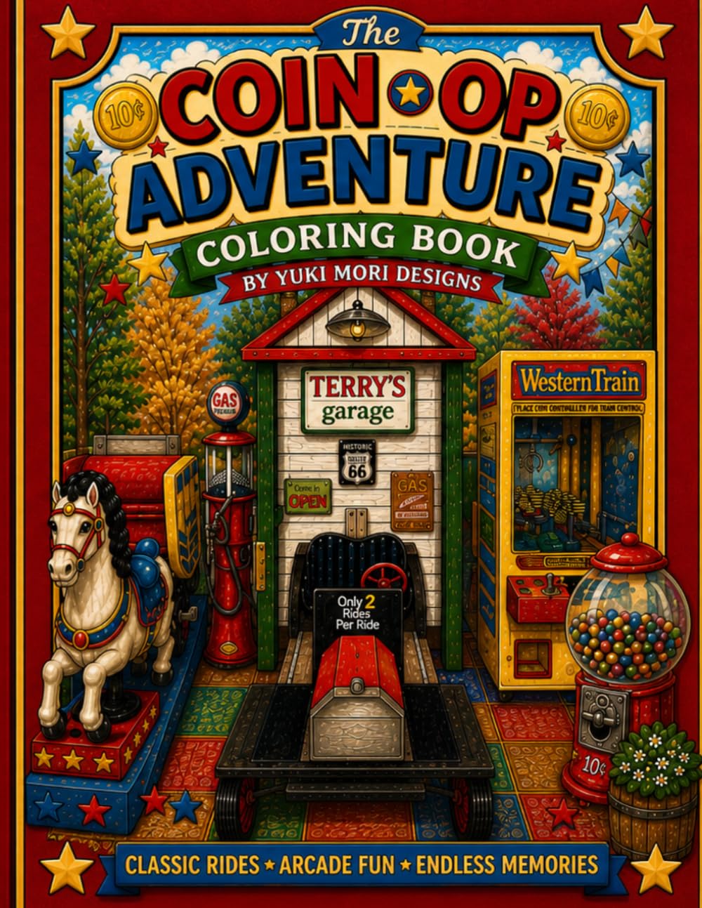 Nostalgic: Coin-Op Adventure Coloring Book: A coloring book inspired by vintage arcade rides, carnival games, and timeless attractions