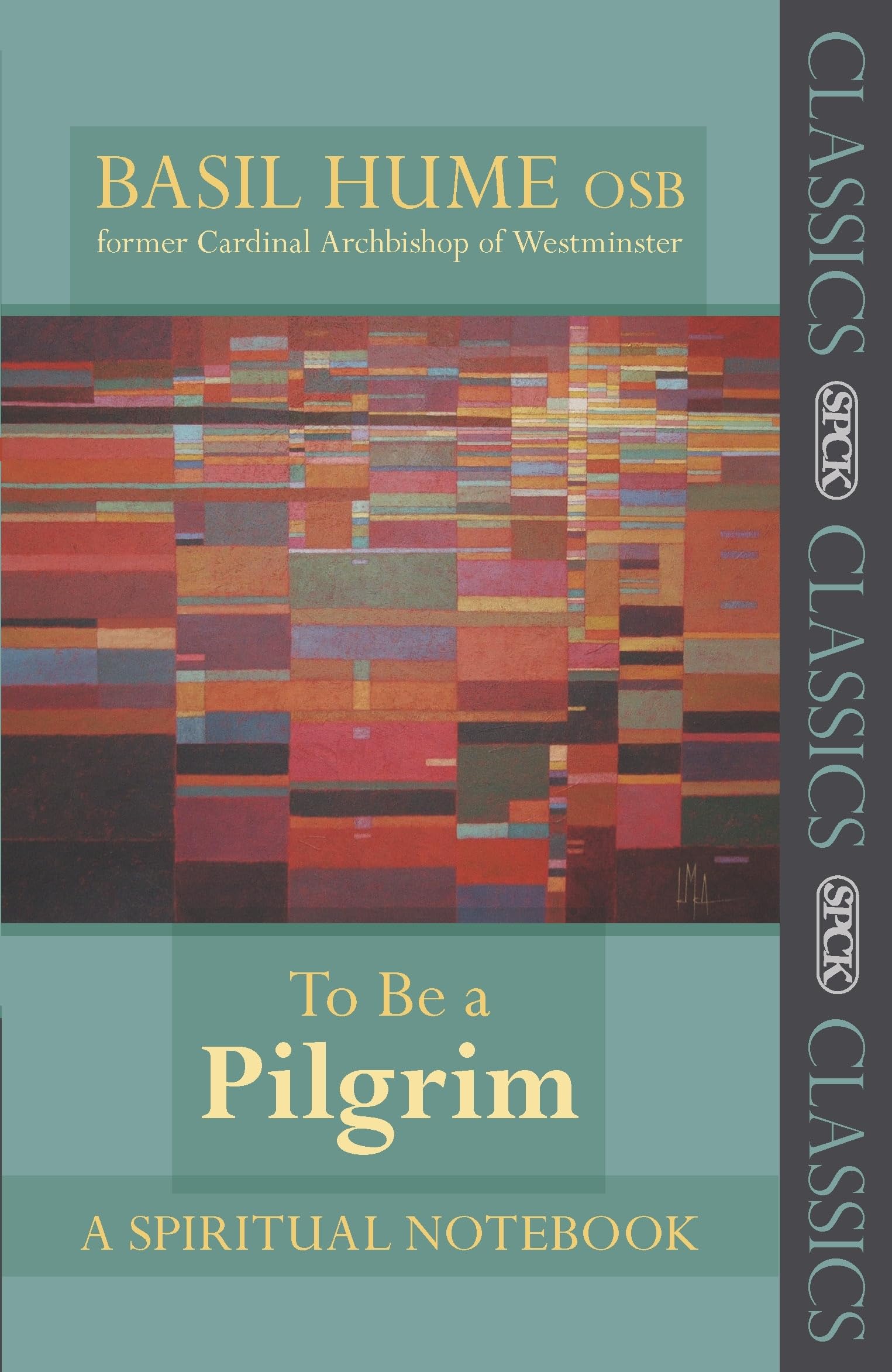 To be a Pilgrim: A Spiritual Notebook by Hume, Basil
