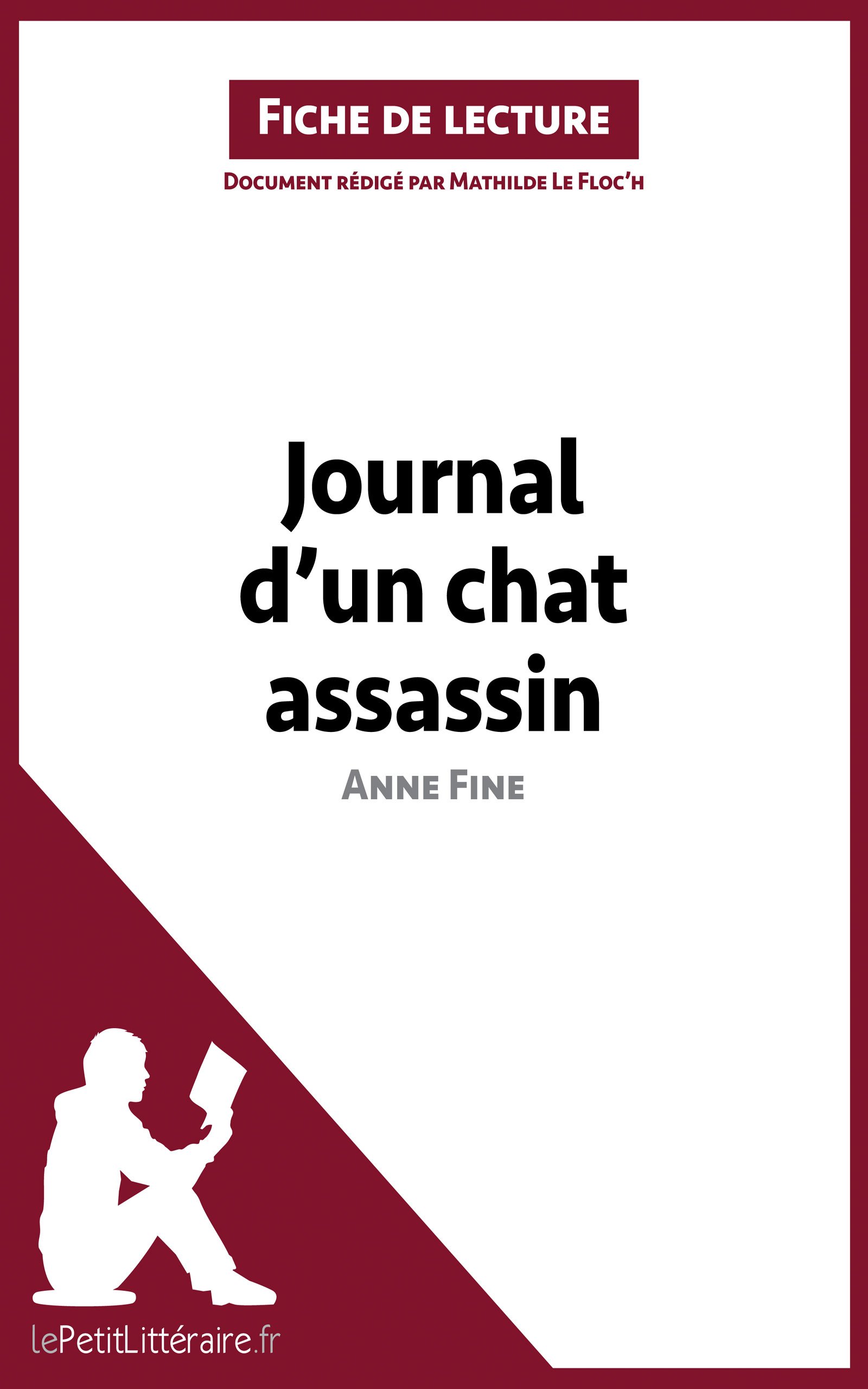Journal d'un chat assassin de Anne Fine (Fiche de lecture): Analyse complète et résumé détaillé de l'oeuvre (French Edition)