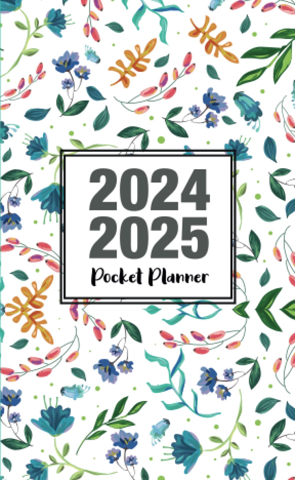 Small Planner 2024-2025: Daily Time Management Book With Watecolor Flowers Cover Design