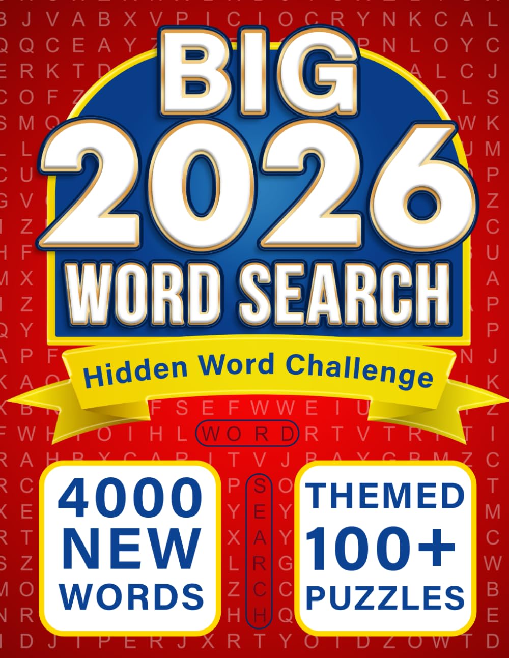 Big 2026 4000 Word Search Book: Over 100 Themed Brain Games for Adults, Seniors and Teens -- a Fun Stress-Relief Challenge.