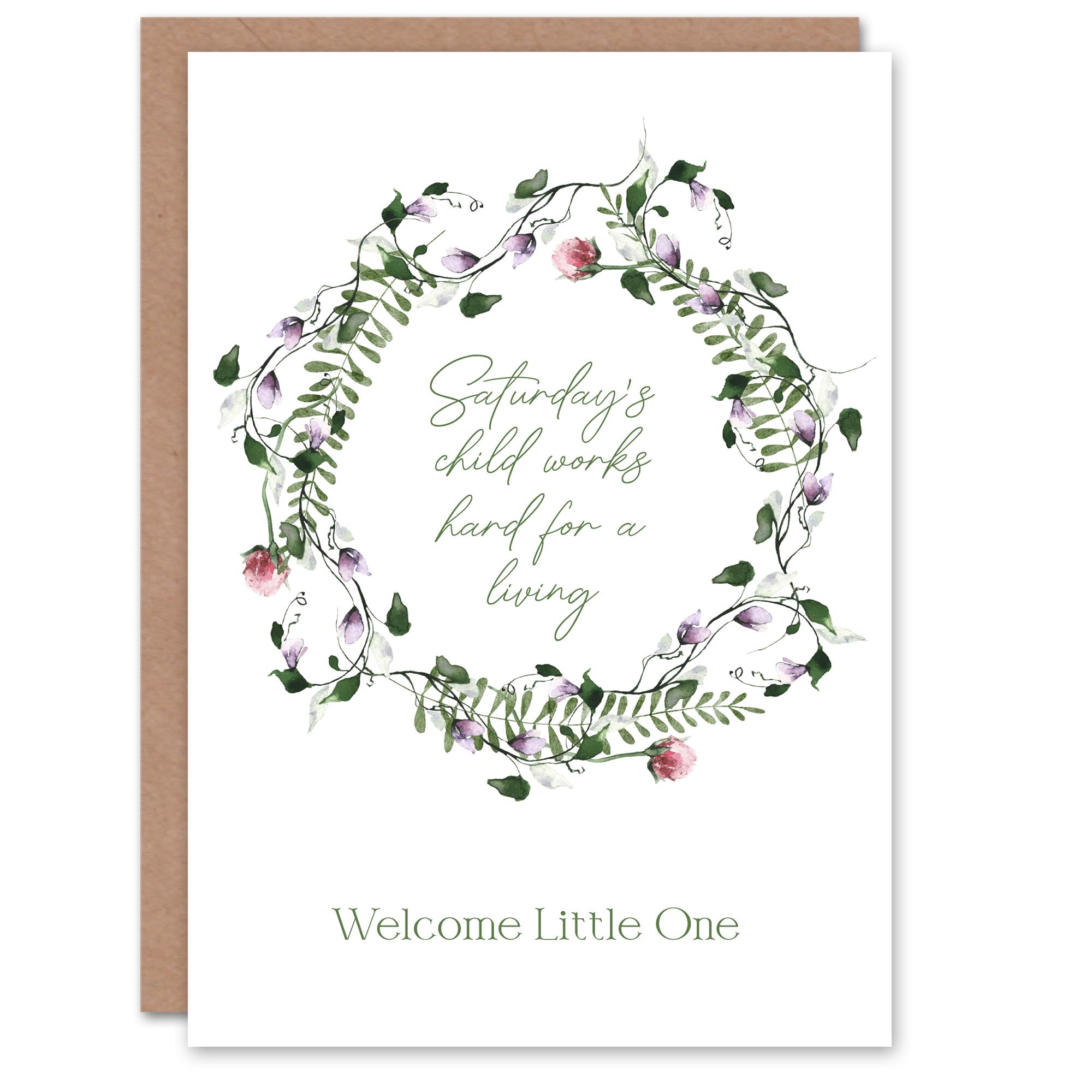 Artery8 Saturday's Child Works Hard Floral Wreath New Baby Card