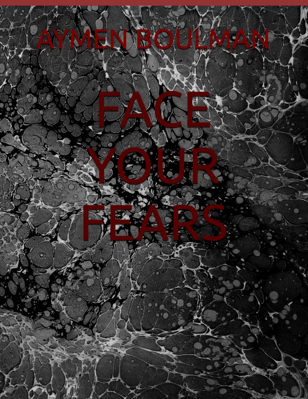 FACE YOUR FEARS: How to Use the 5-Second Rule to Break Fear, Build Confidence, and Take Control of Your Life