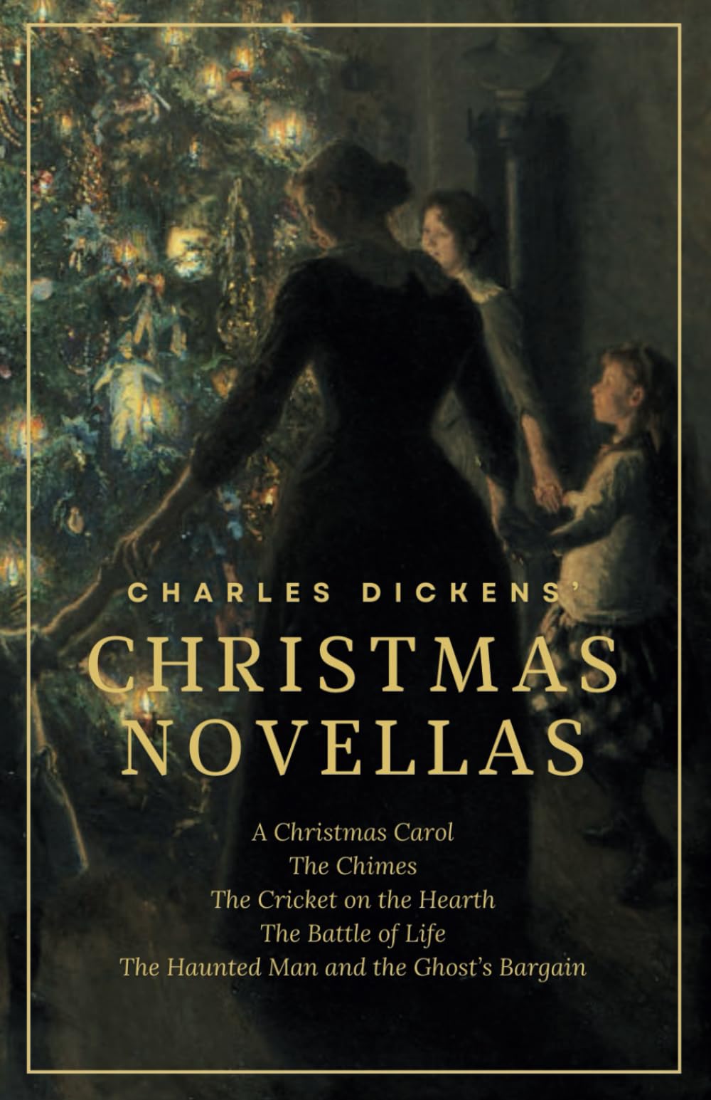 Charles Dickens’ CHRISTMAS NOVELLAS: Five Classic Christmas Books in One Volume