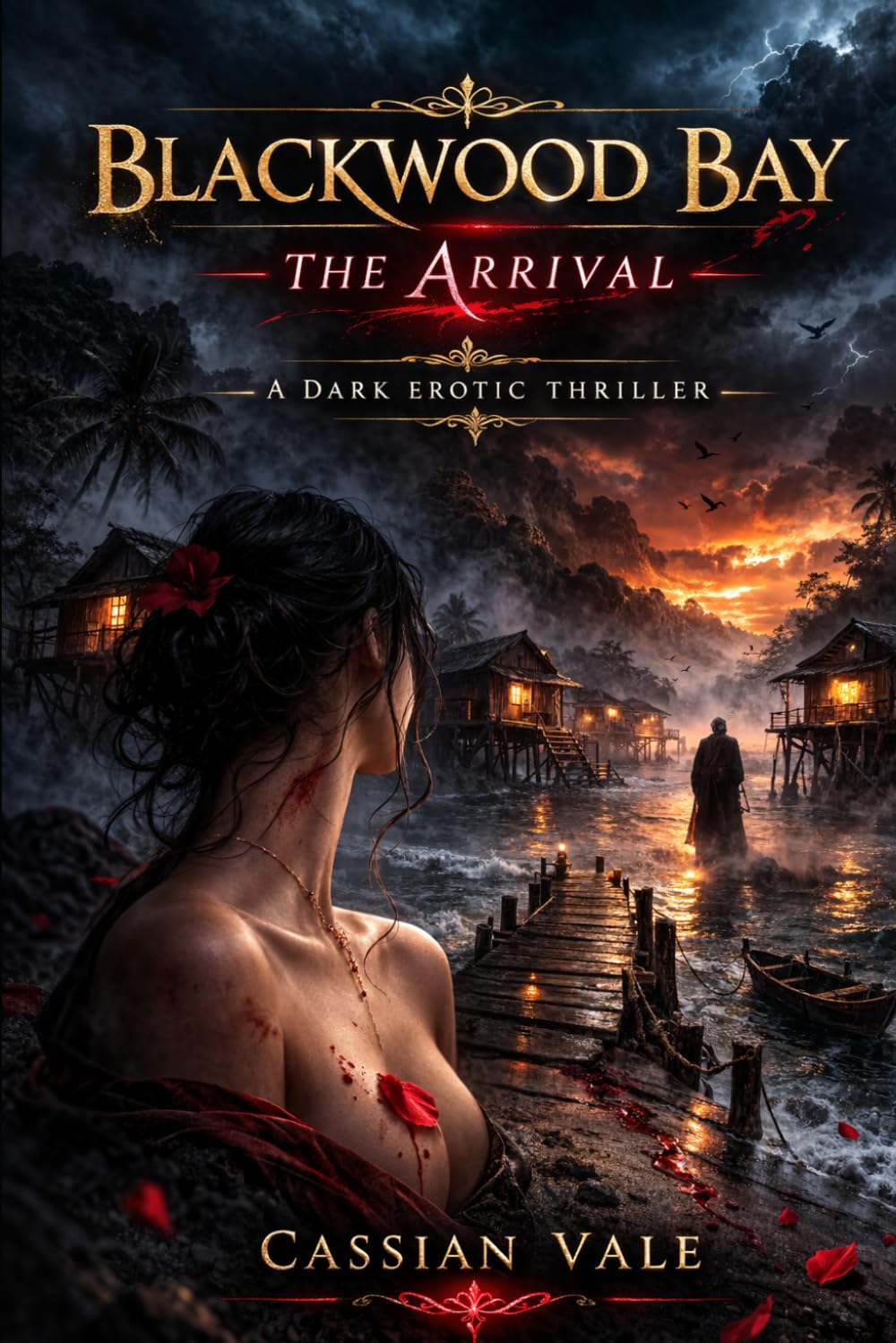 The Arrival: A Dark Erotic Thriller (Blackwood Bay)