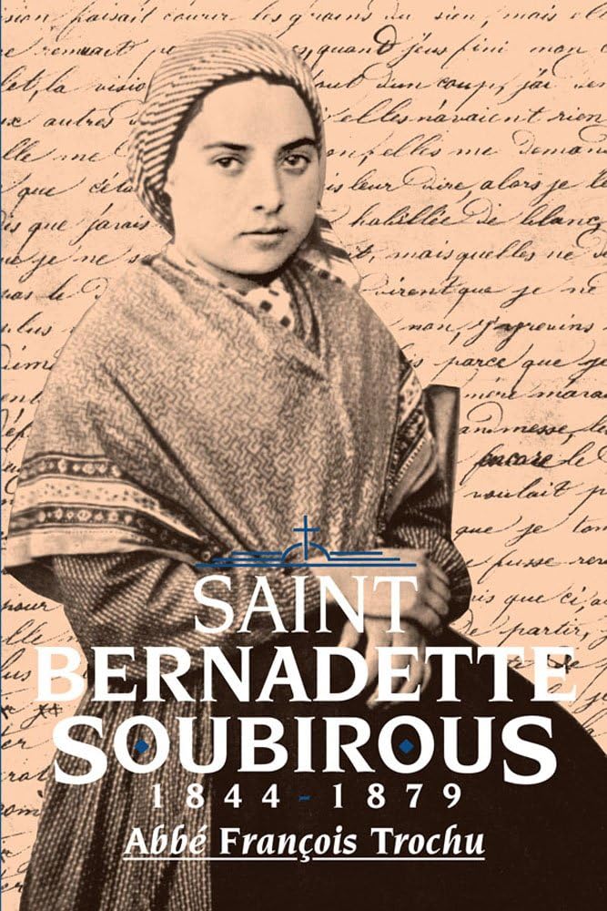 St. Bernadette Soubirous: 1844-1879 Paperback – January 1, 1957
