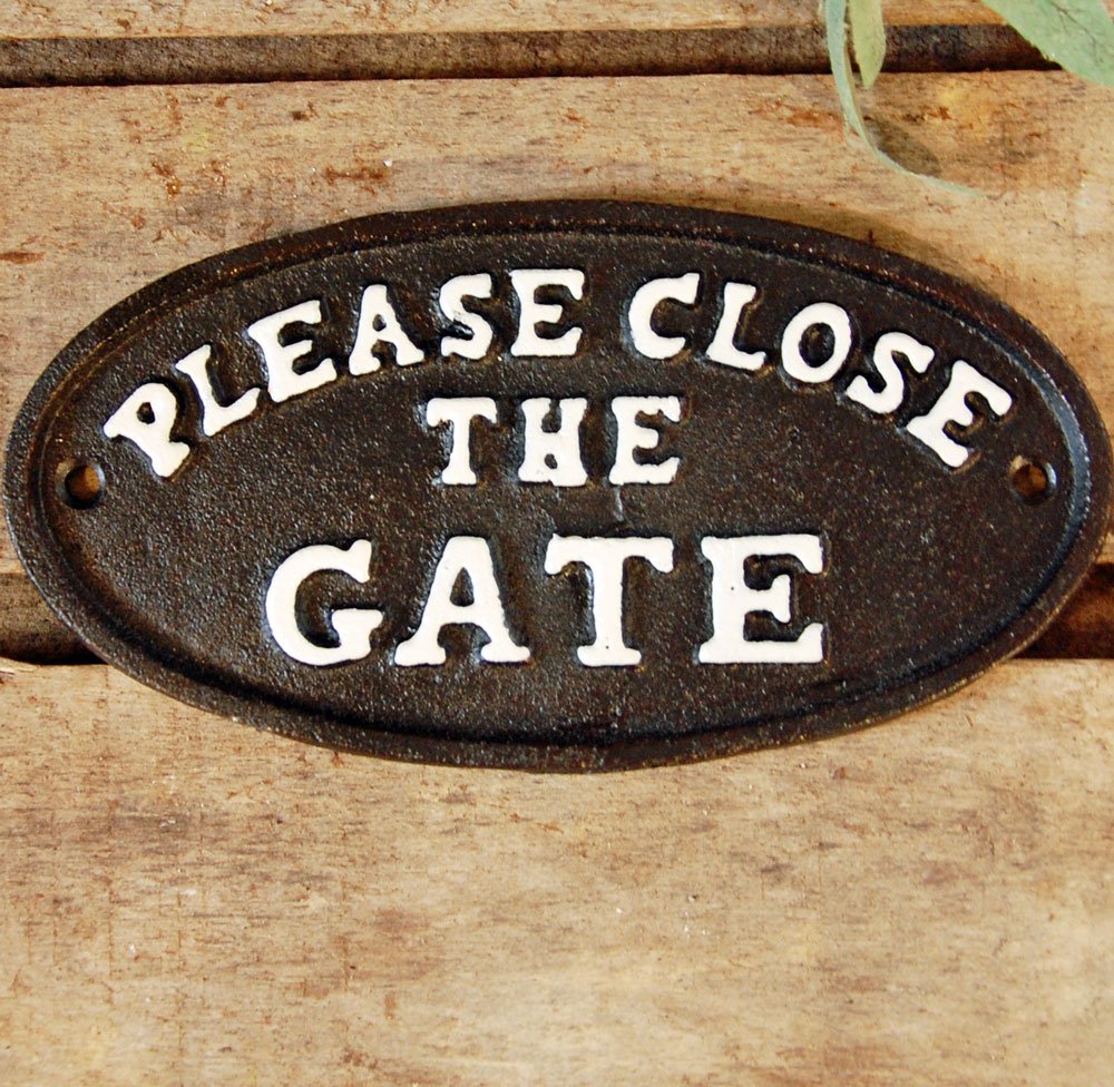 Bowley & Jackson Cast metal Please Close The Gate sign