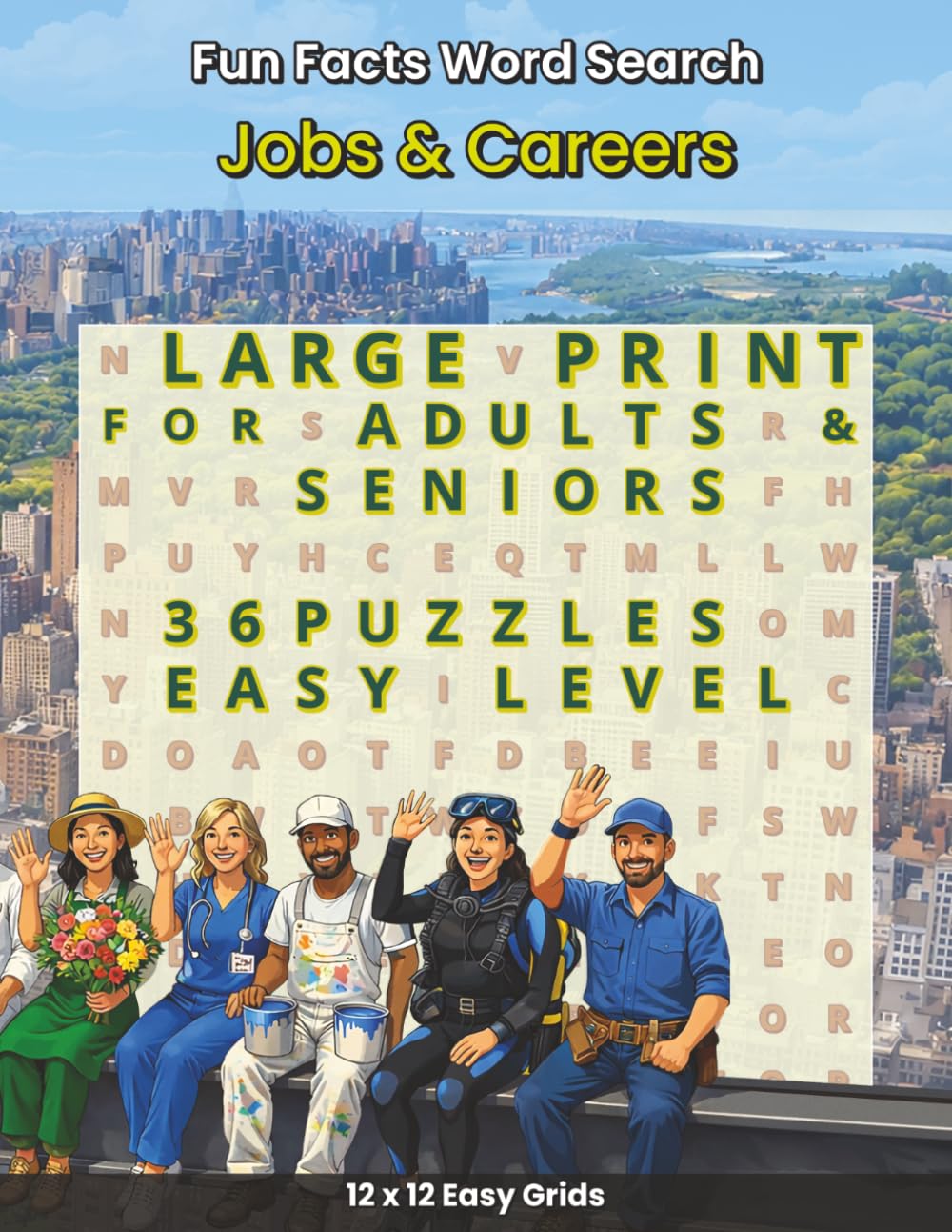 Fun Facts Word Search - Jobs and Careers: 36 Large Print Word Search Puzzles with Fun Facts About Jobs, Careers, and Occupations for Adults and Seniors (Fun Facts Word Search: Mindful Life Series)