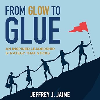 From Glow to Glue Audiobook by Jeffrey Jaime episode artwork