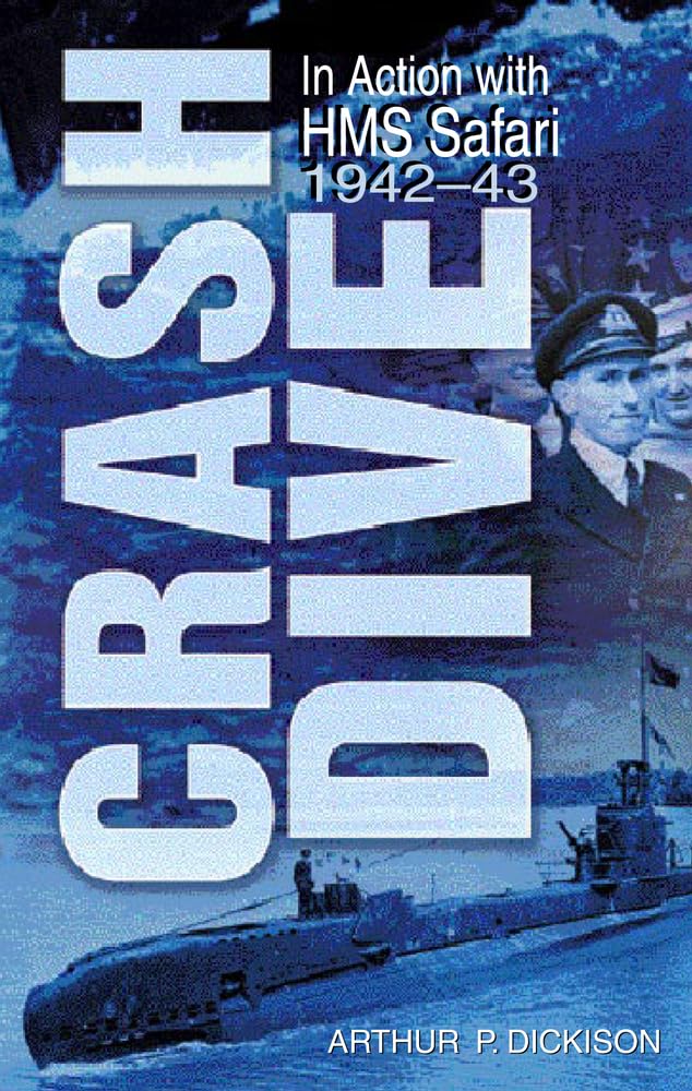 Crash Dive: In Action with HMS "Safari", 1942-43: In Act