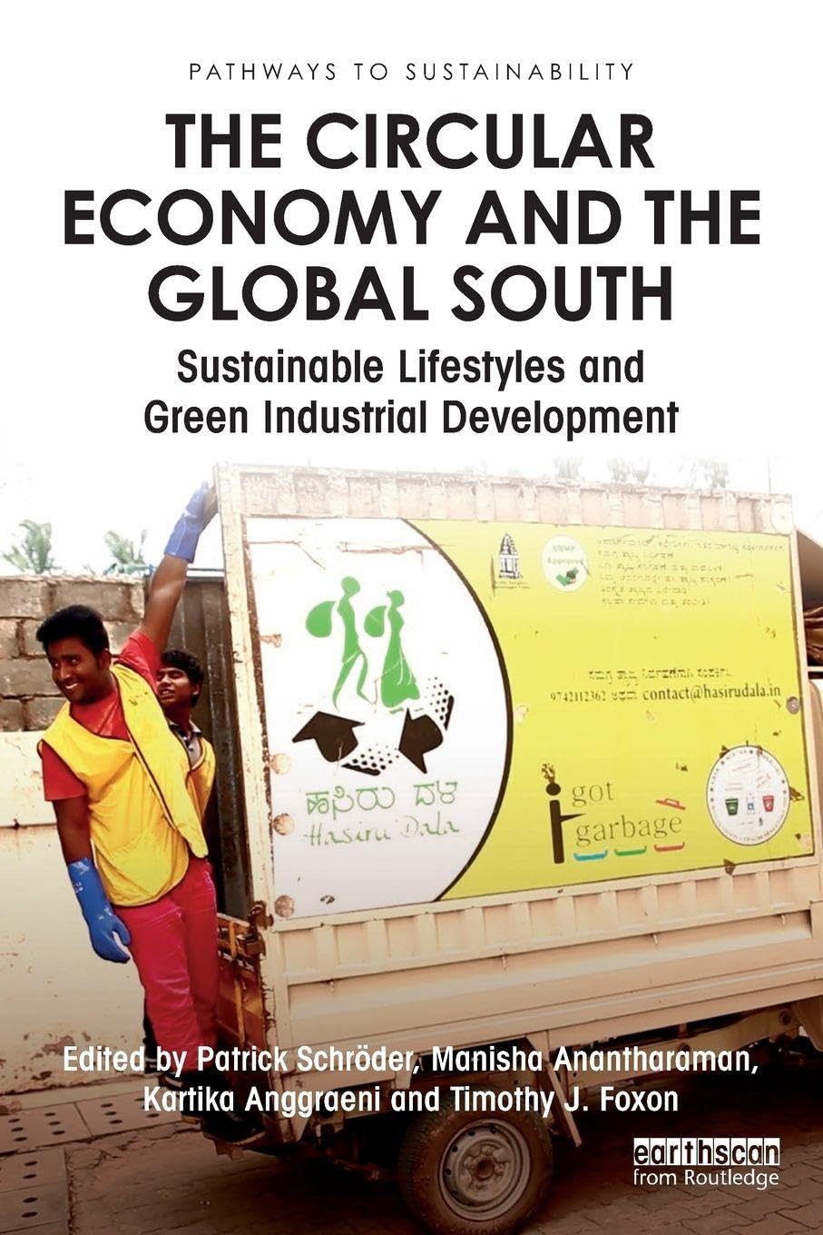 The Circular Economy and the Global South: Sustainable Lifestyles and Green Industrial Development (Pathways to Sustainability)