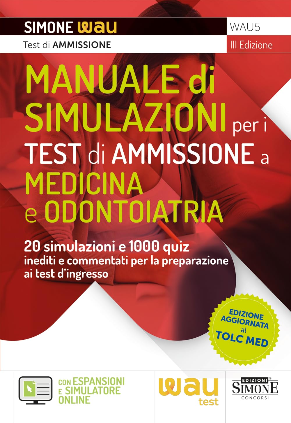 Manuale di simulazioni per i test di ammissione a medicina e odontoiatria. 20 simulazioni e 1000 quiz inediti e commentati per la preparazione ai test d'ingresso