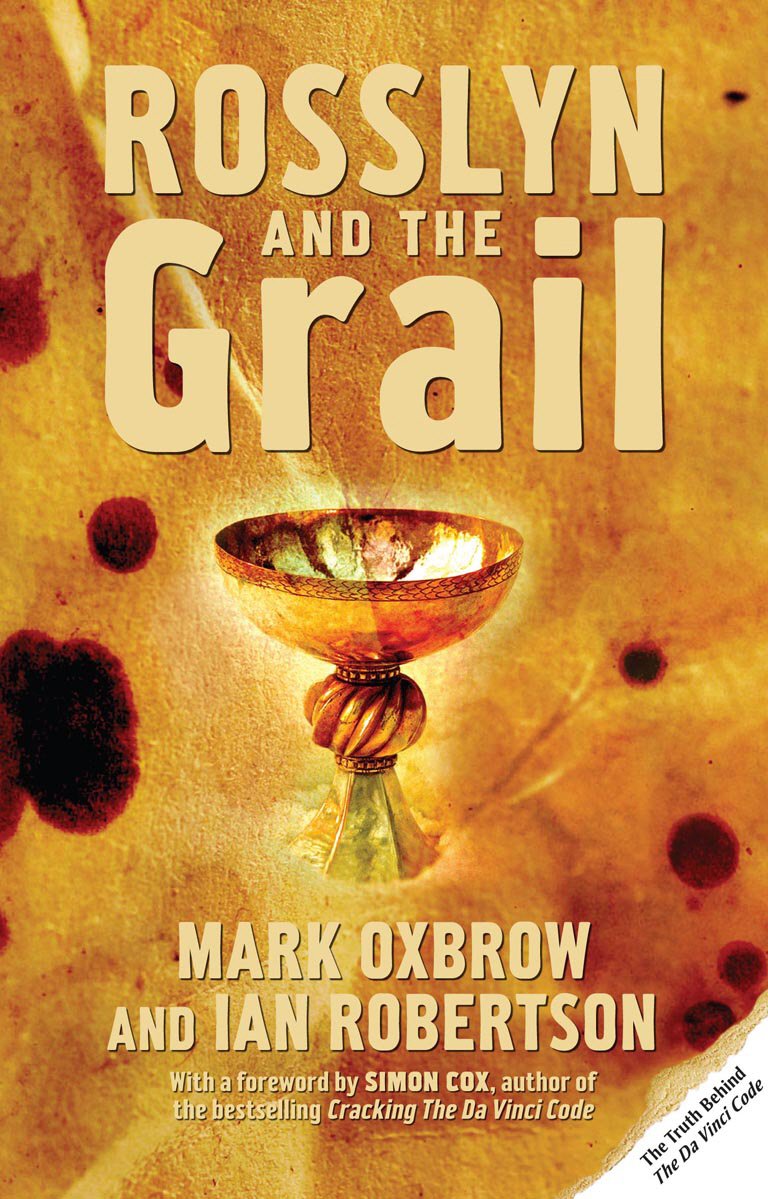 Rosslyn and the Grail By Mark Oxbrow