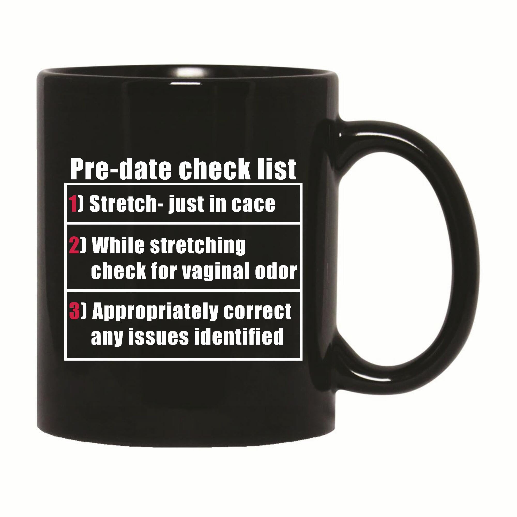 Gift Ideas Predate Check List Funny Humor for Vagina and Pussy Odor Checking 11oz 15oz Black Coffee Mug