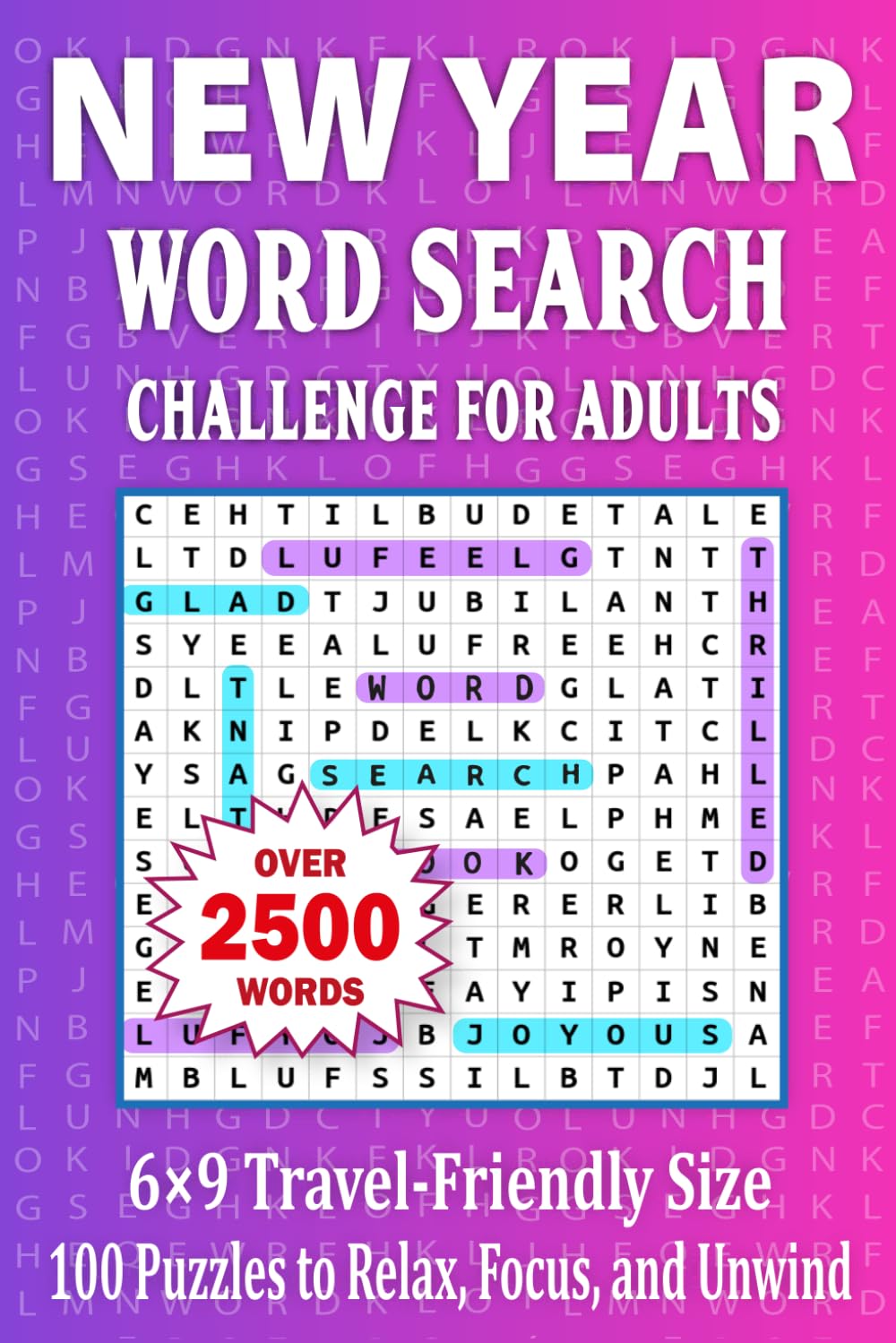 New Year Word Search Challenge for Adults: 100 Puzzles to Relax, Focus, and Unwind