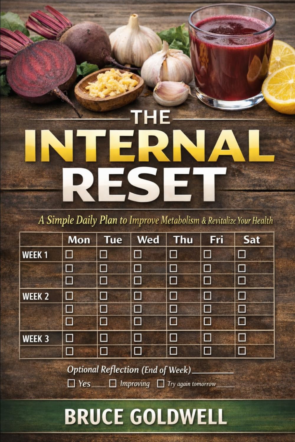 The Internal Reset Protocol: Burn Visceral Fat, Balance Blood Sugar, Restore Gut Health, and Support Heart Health—Naturally