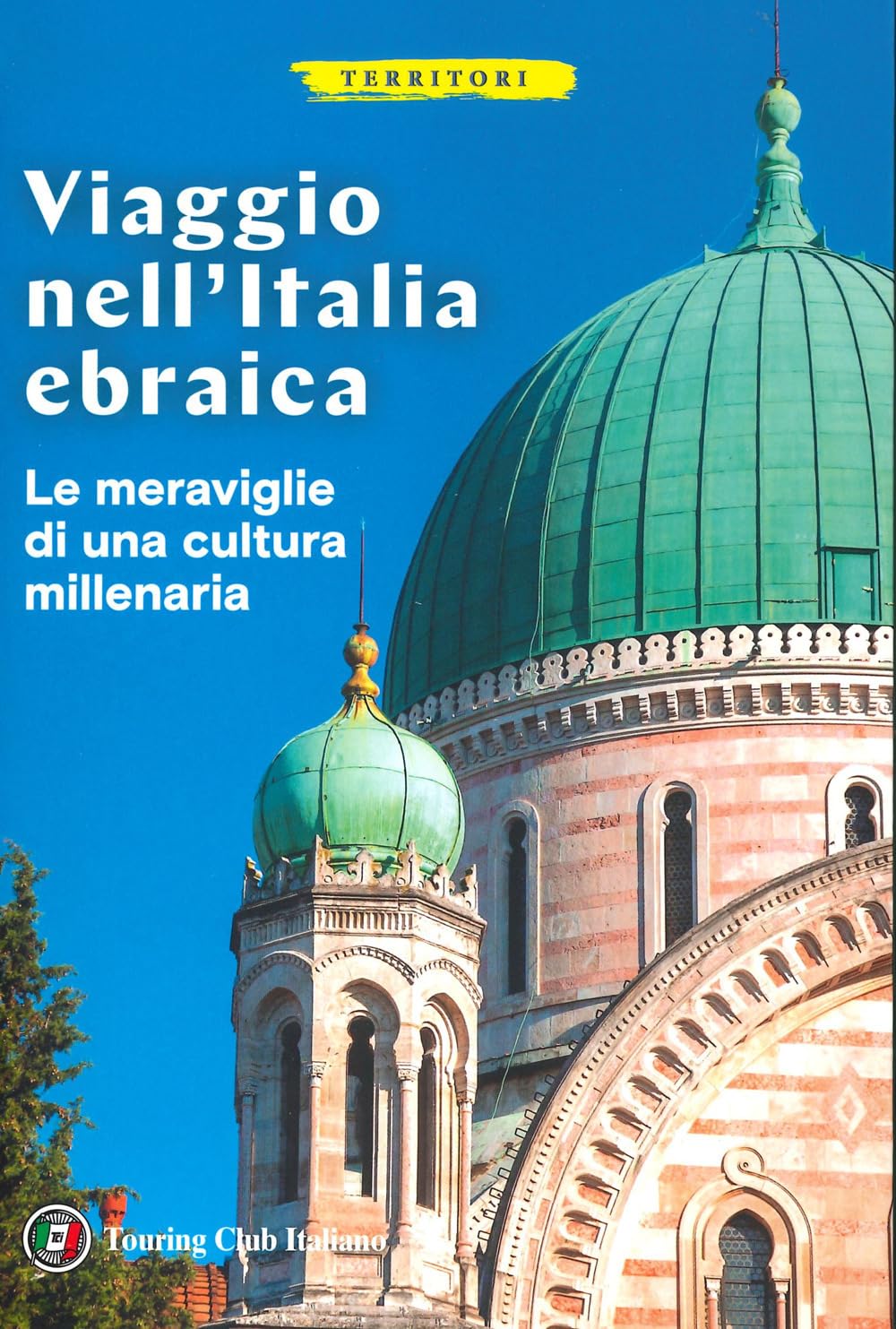 Viaggio Nell'italia Ebraica. Le Meraviglie Di Una Cultura Millenaria - 4