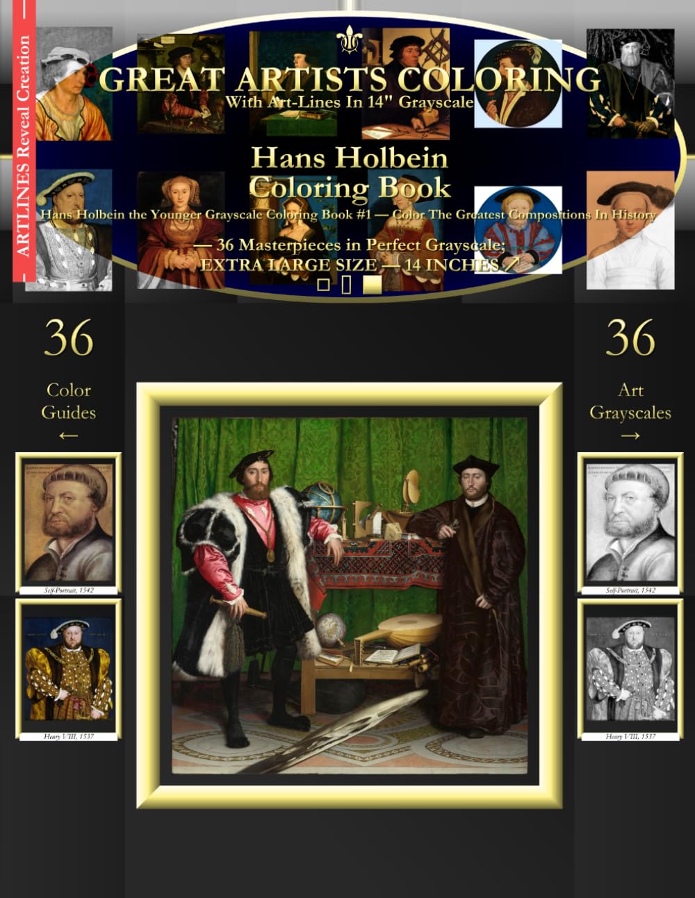 Hans Holbein Coloring Book: Hans Holbein the Younger Grayscale Coloring Book #1 - Color The Greatest Compositions In History