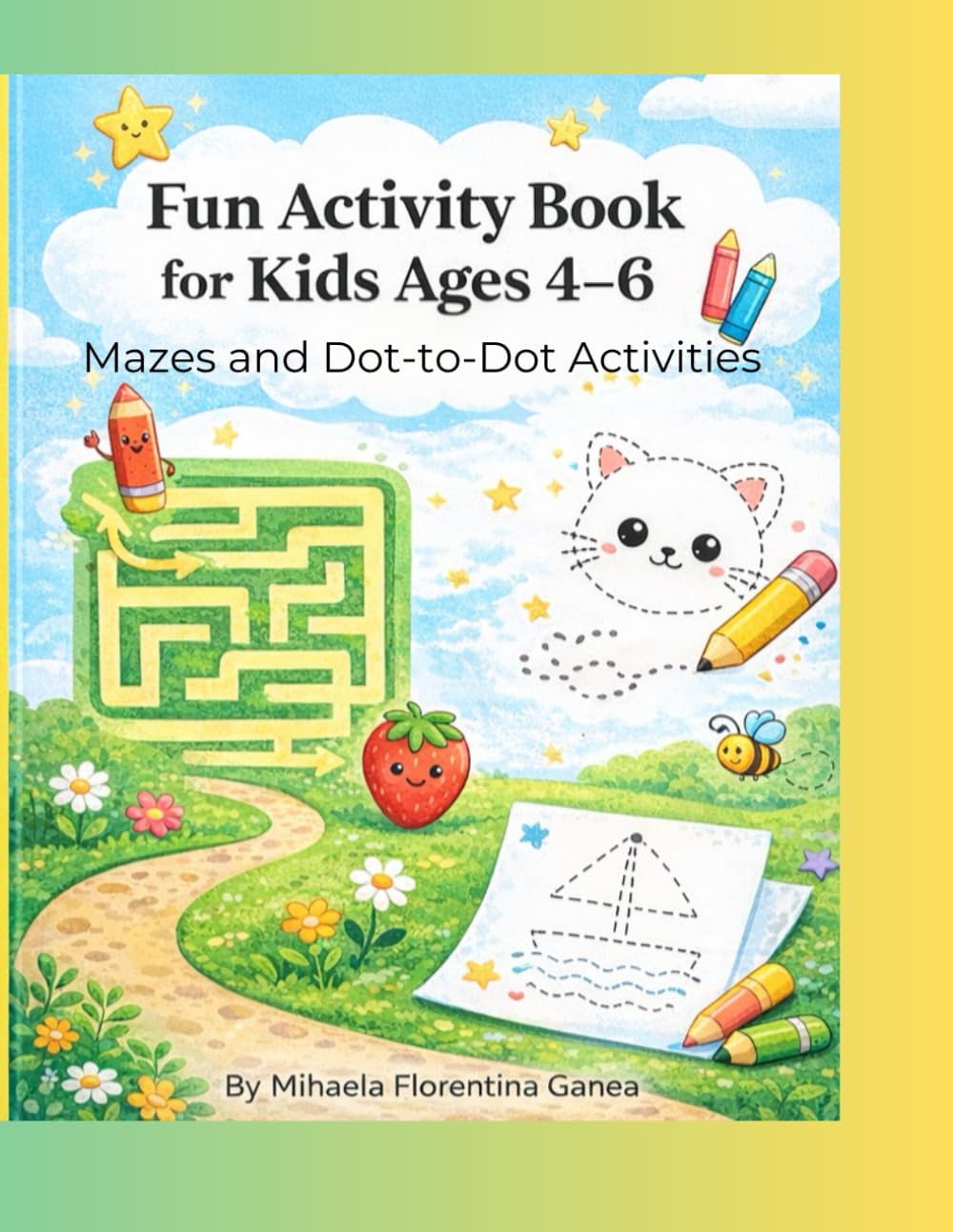 Fun and Educational Activity Book for Kids Ages 4–6: Mazes and Dot-to-Dot Activities