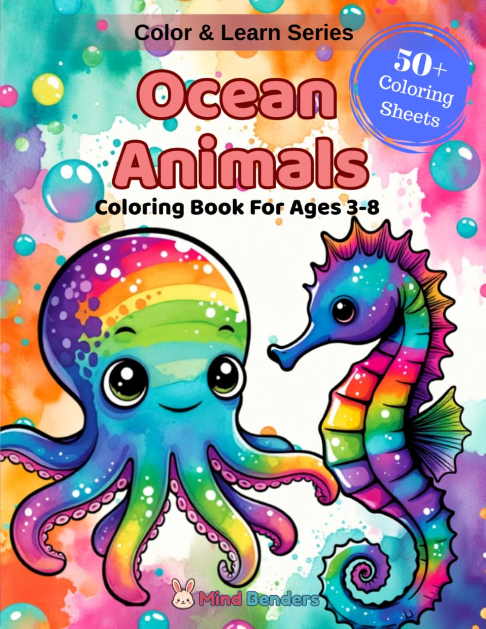 Ocean Animals: A Fun Coloring & Learning Book Featuring 50+ Amazing Sea Creatures to Color, Explore & Discover (Color & Learn)
