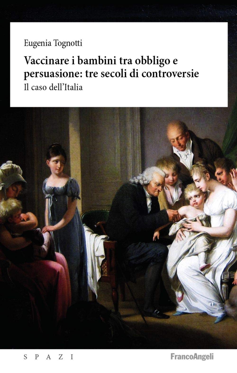 Vaccinare I Bambini Tra Obbligo E Persuasione: Tre Secoli Di Controversie. Il Caso Dell'italia - 4
