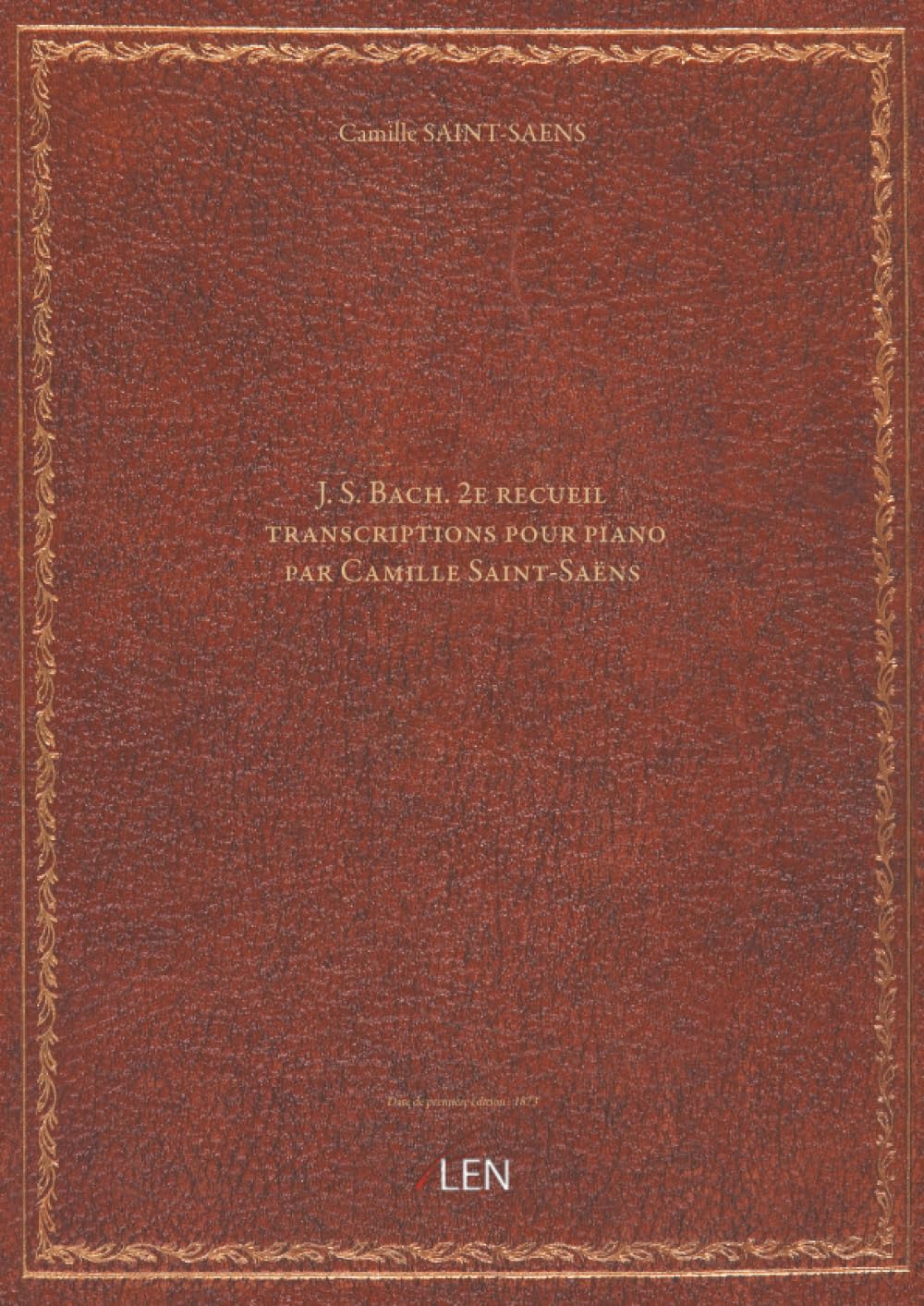 J. S. Bach. 2e recueil / transcriptions pour piano par Camille Saint-Saëns...