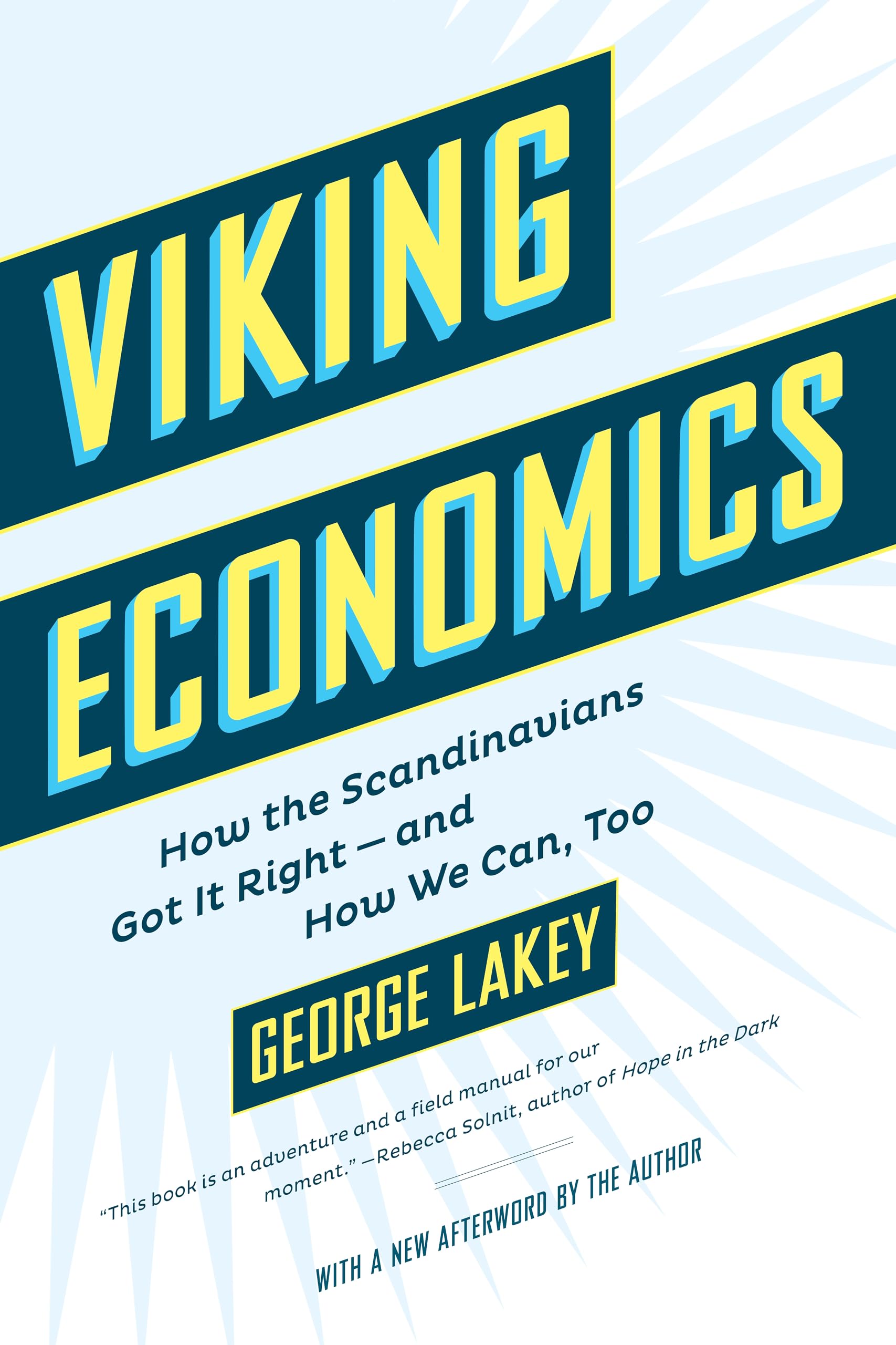Viking Economics: How the Scandinavians Got It Right-and How We Can, Too Paperback – July 11, 2017