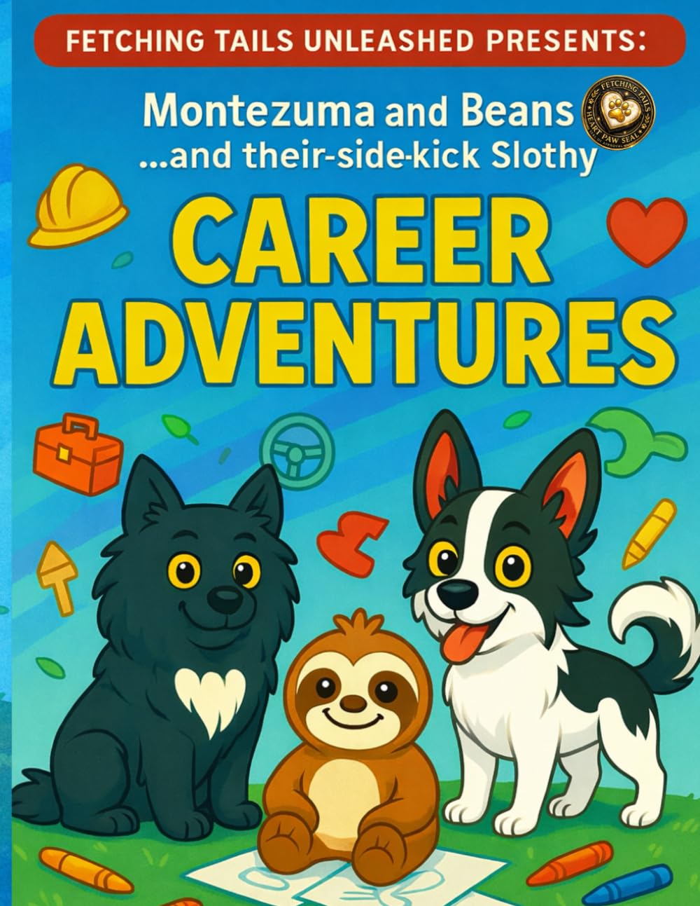 Montezuma and Beans… and their side-kick Slothy: Career Adventures (The Adventures Of Montezuma & Beans)